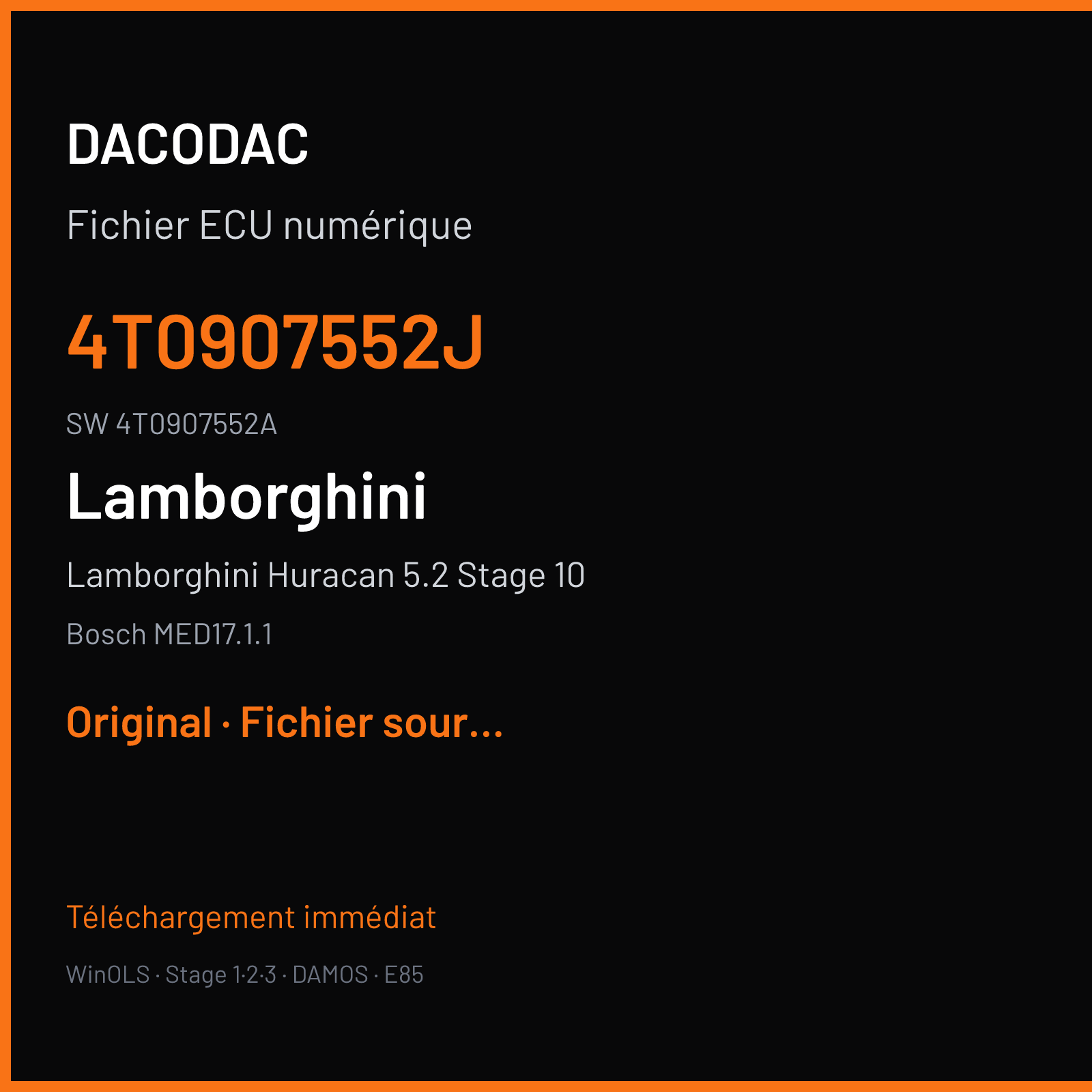 Lamborghini Huracan 5.2 Stage 10 610 ch (2019) — Bosch MED17.1.1 — 4T0907552J · 4T0907552A · 010988 — Original