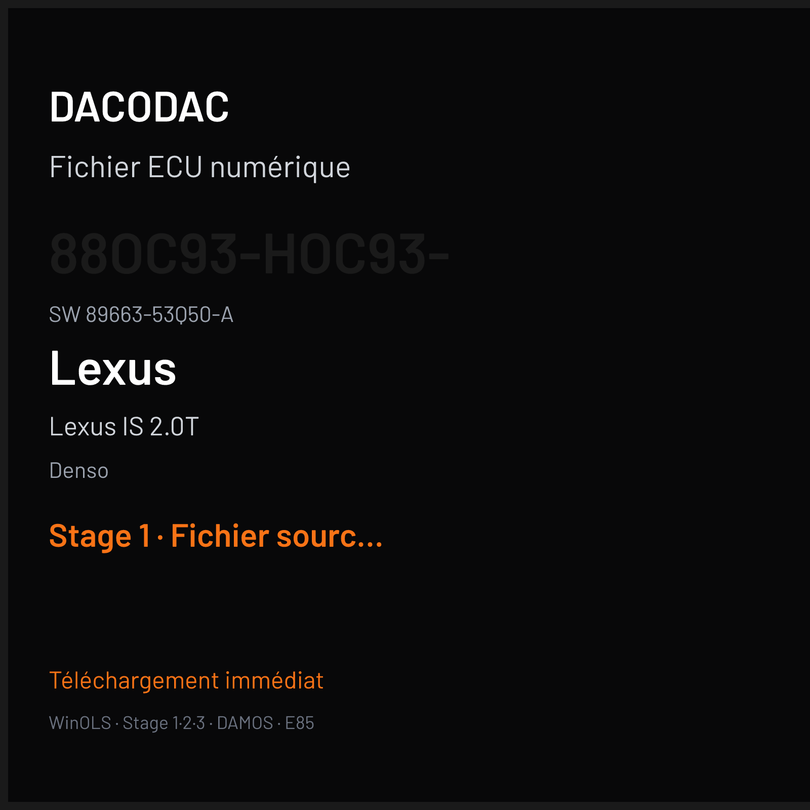 Lexus IS 2.0T 245 ch (2017) — Denso — 88OC93-HOC93- · 89663-53Q50-A — Stage 1