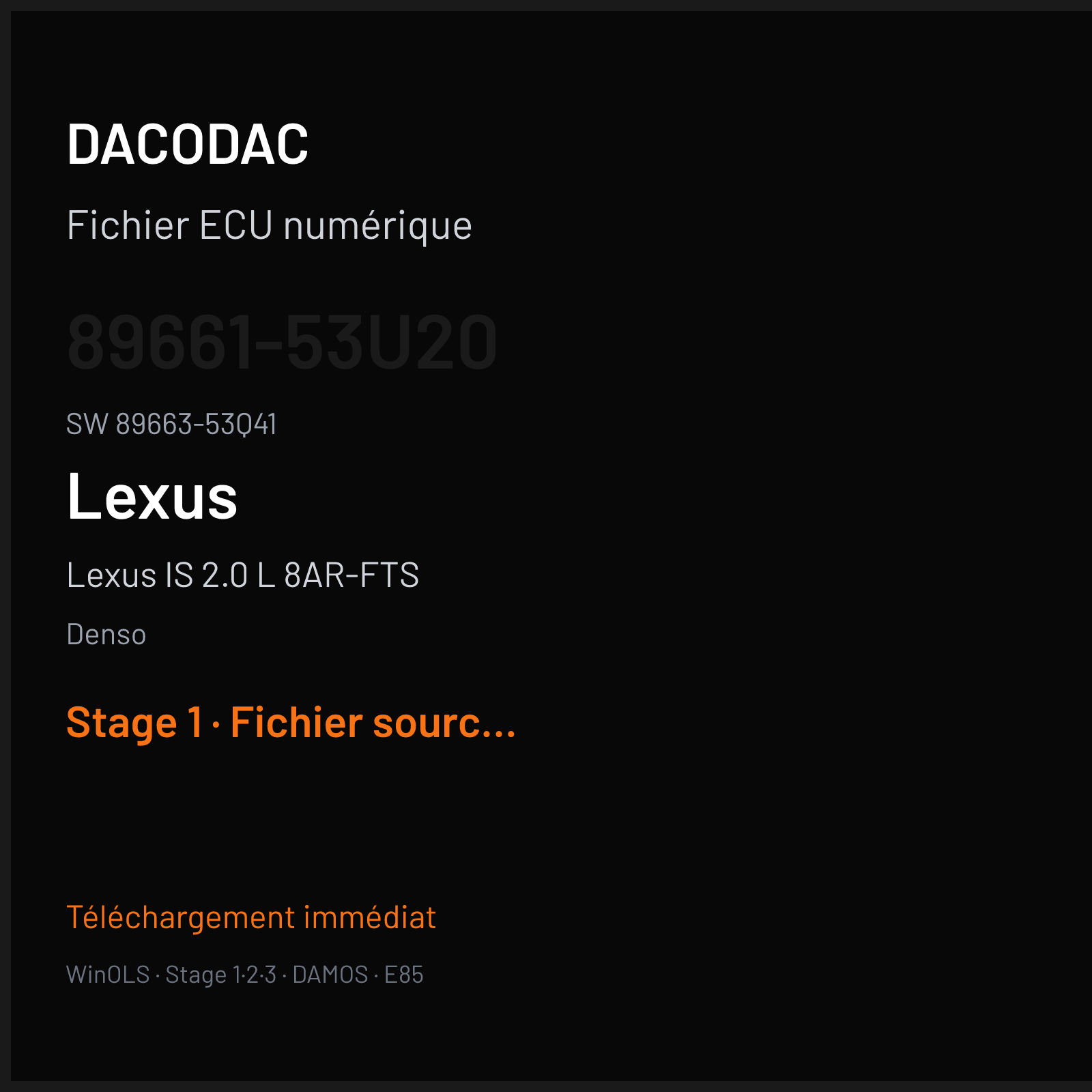 Lexus IS 2.0 L 8AR-FTS 241 ch (2017) — Denso — 89661-53U20 · 89663-53Q41 — Stage 1