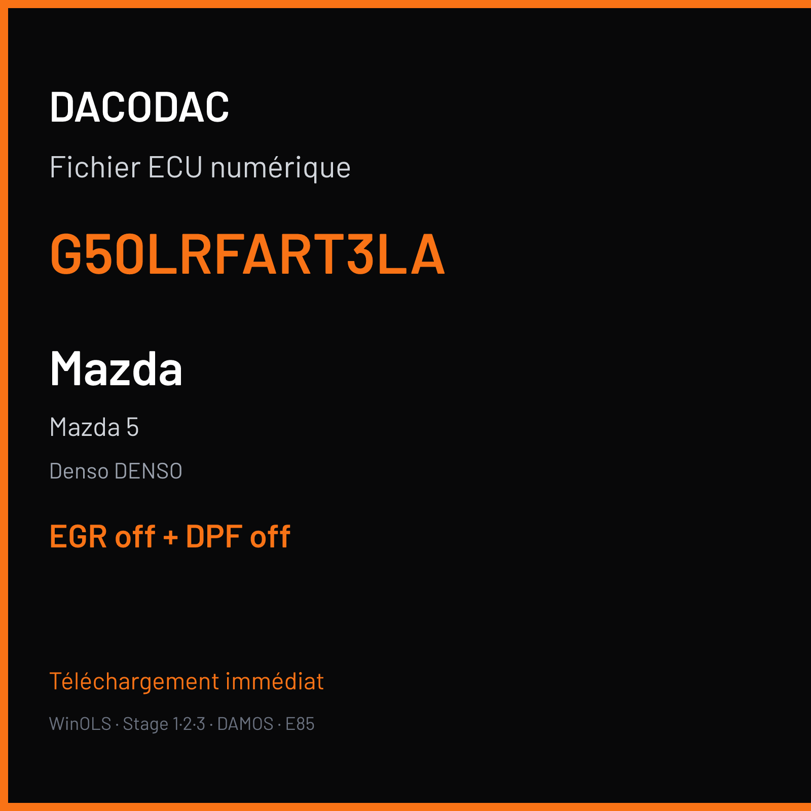 Mazda 5 — Denso DENSO — G50LRFART3LA — EGR off + DPF off