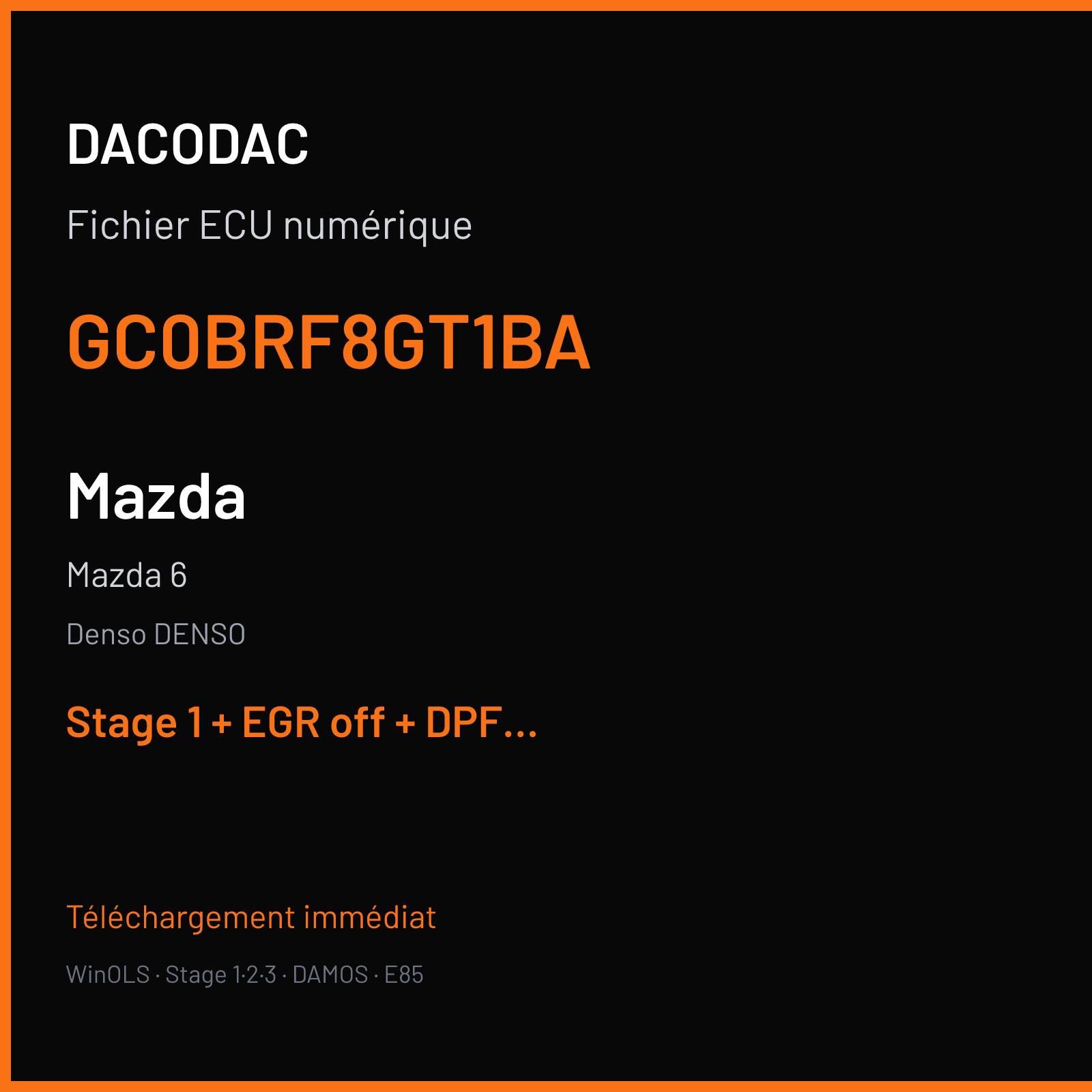 Mazda 6 (2009) — Denso DENSO — GC0BRF8GT1BA — Stage 1 + EGR off + DPF off