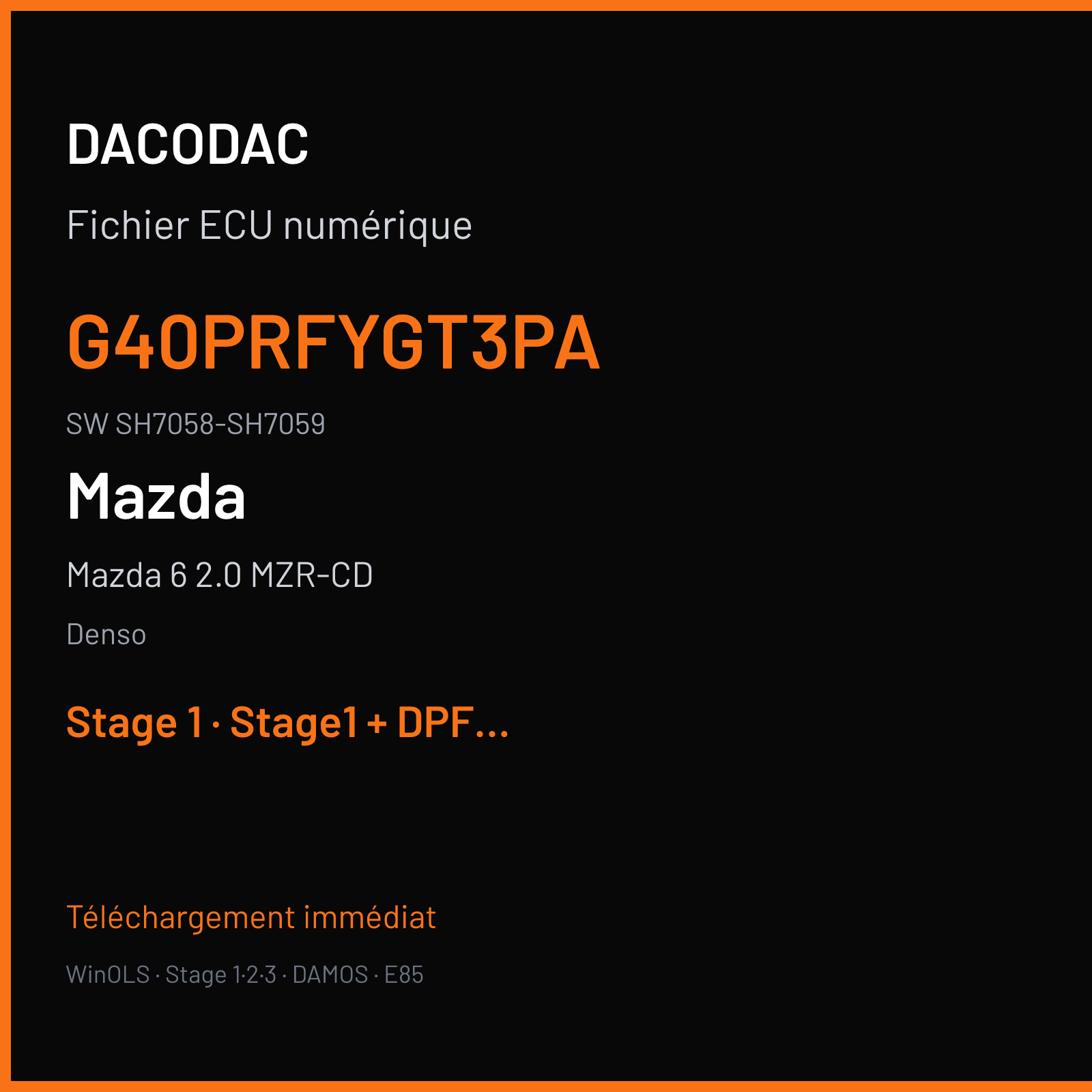 Mazda 6 2.0 MZR-CD (2006) — Denso — G40PRFYGT3PA · SH7058-SH7059 — Stage 1