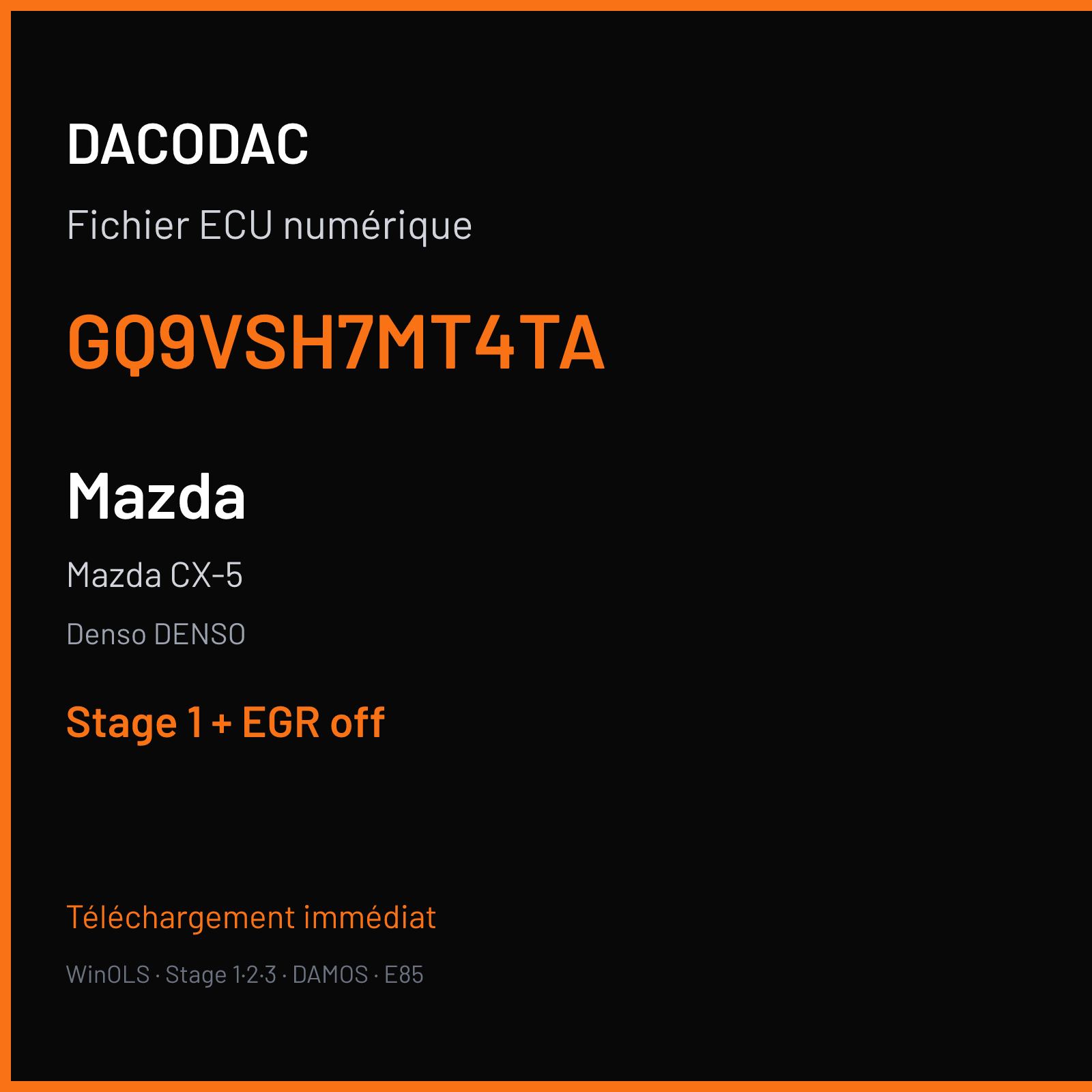 Mazda CX-5 — Denso DENSO — GQ9VSH7MT4TA — Stage 1 + EGR off