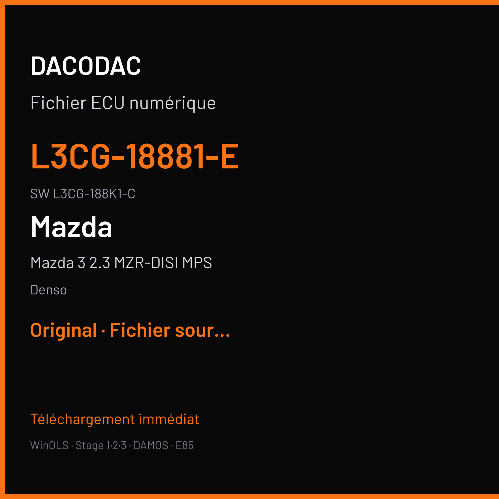 Mazda 3 2.3 MZR-DISI MPS 260 ch (2010) — Denso — L3CG-18881-E · L3CG-188K1-C · L3CG-18881-E L3CG-18881-D E6T5x — Original