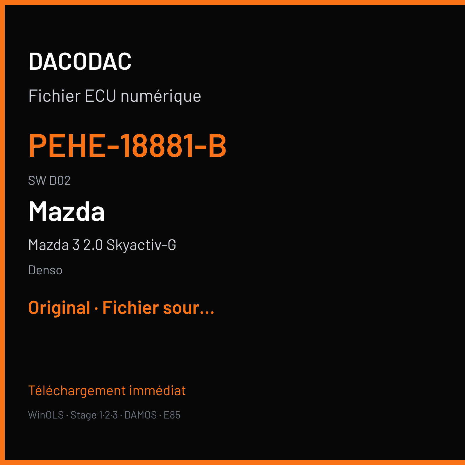 Mazda 3 2.0 Skyactiv-G 120 ch (2014) — Denso — PEHE-18881-B · D02 · PEHEEB0W.Z01 PEHEEB000PE06050 Undefined — Original
