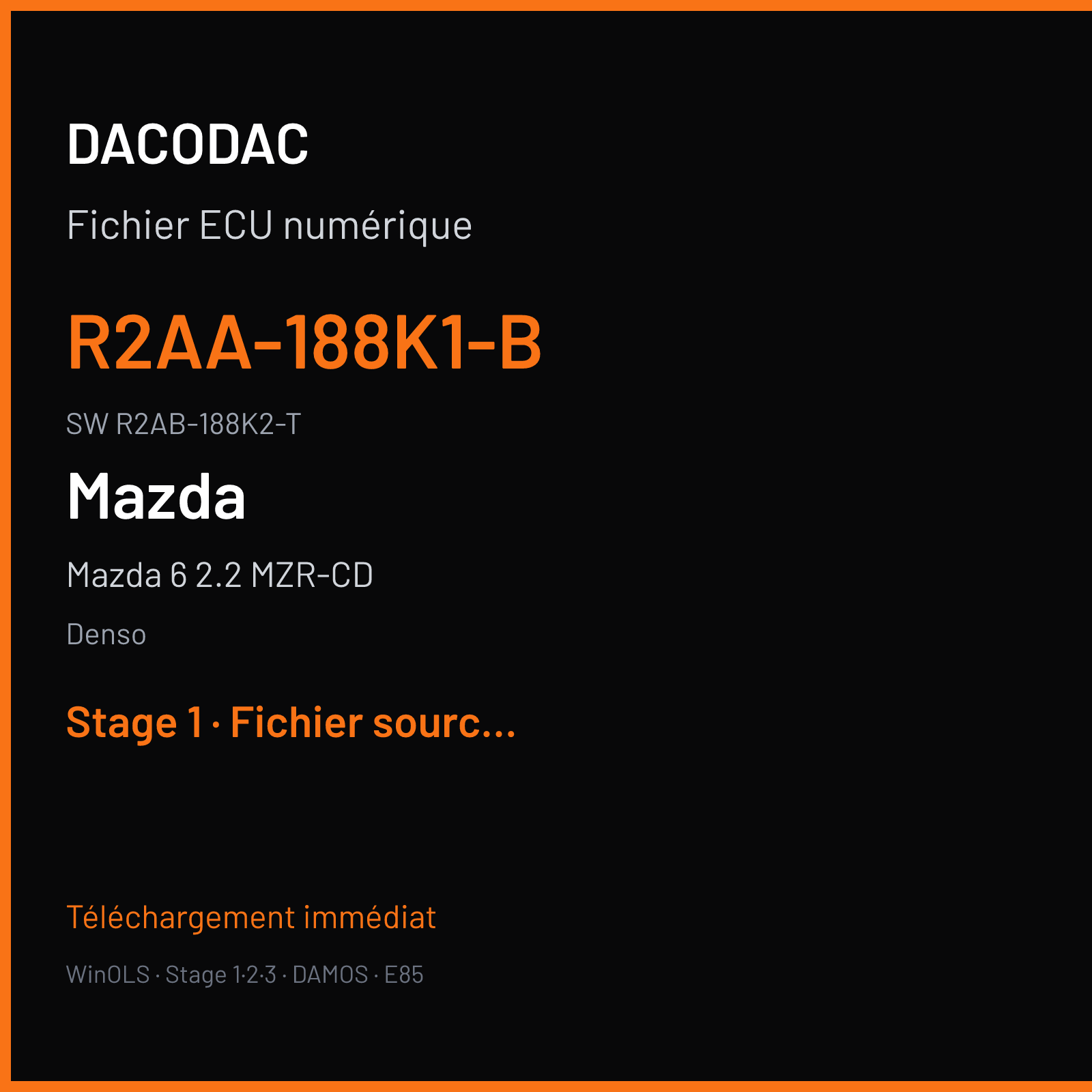 Mazda 6 2.2 MZR-CD 163 ch (2009) — Denso — R2AA-188K1-B · R2AB-188K2-T · R2AB-18881-T SH7058 — Stage 1