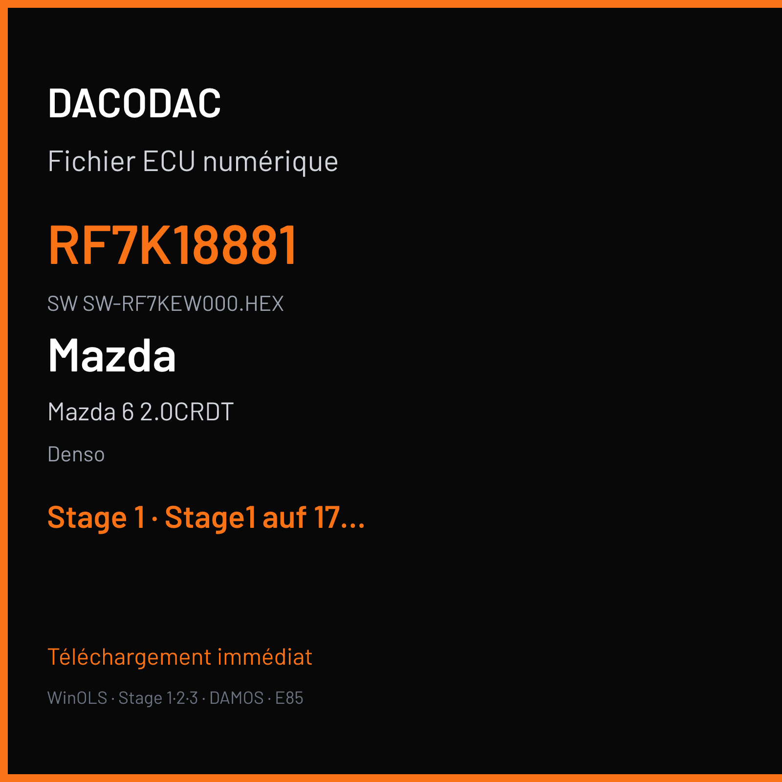 Mazda 6 2.0CRDT 143 ch (2007) — Denso — RF7K18881 · SW-RF7KEW000.HEX · RF7X EURO4 — Stage 1