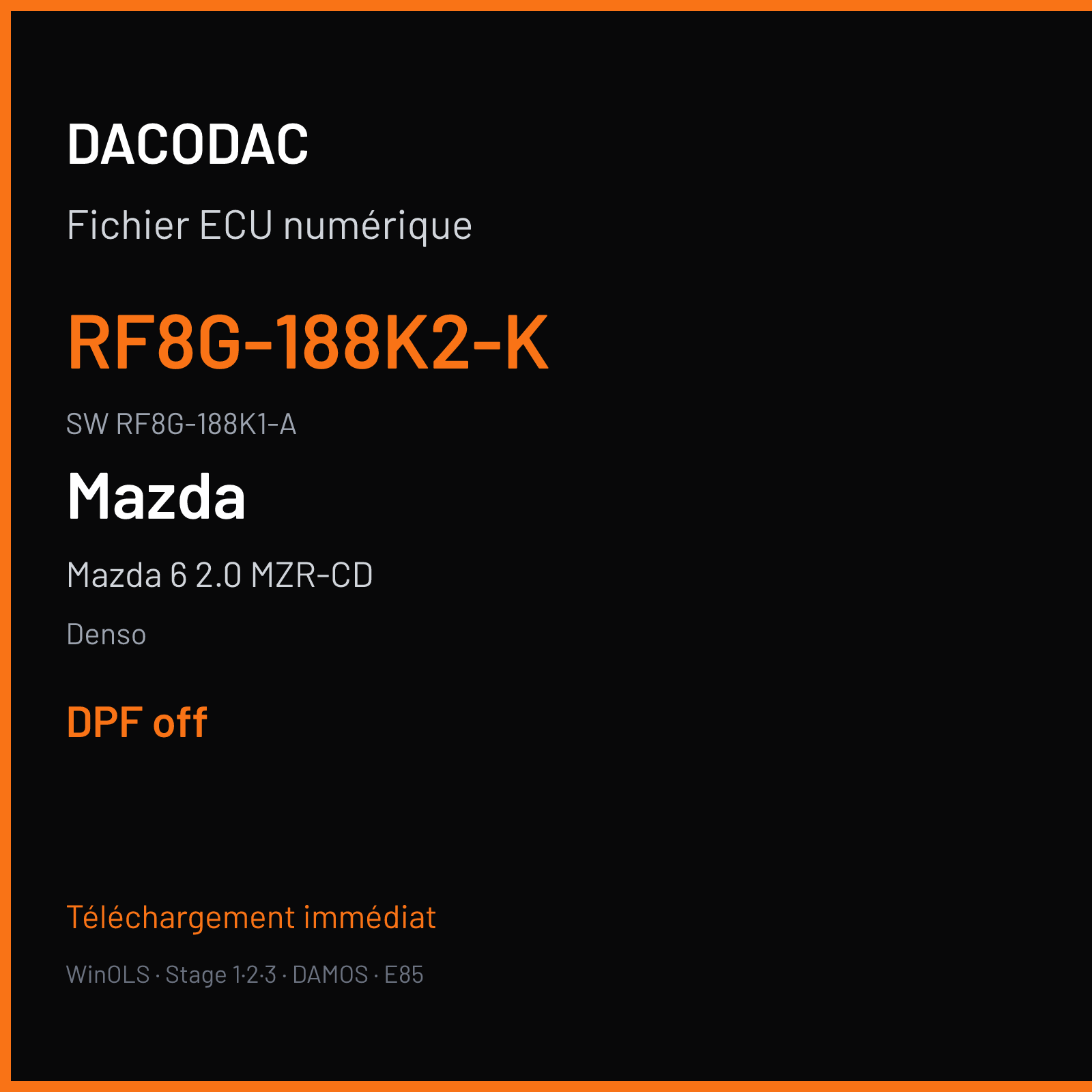 Mazda 6 2.0 MZR-CD 140 ch (2008) — Denso — RF8G-188K2-K · RF8G-188K1-A · GC0BRF8GT1BA RF8 — DPF off
