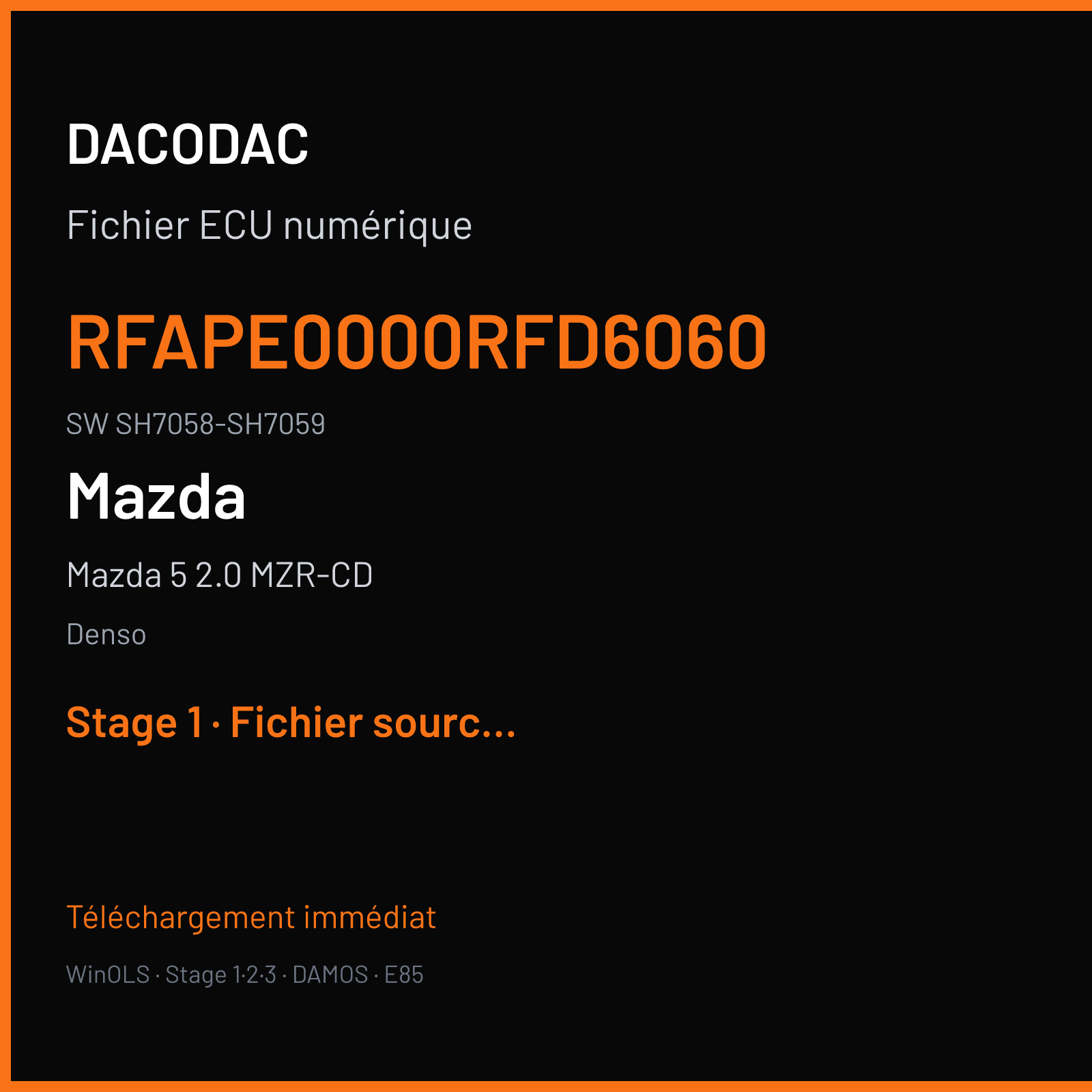 Mazda 5 2.0 MZR-CD (2007) — Denso — RFAPE0000RFD6060 · SH7058-SH7059 — Stage 1
