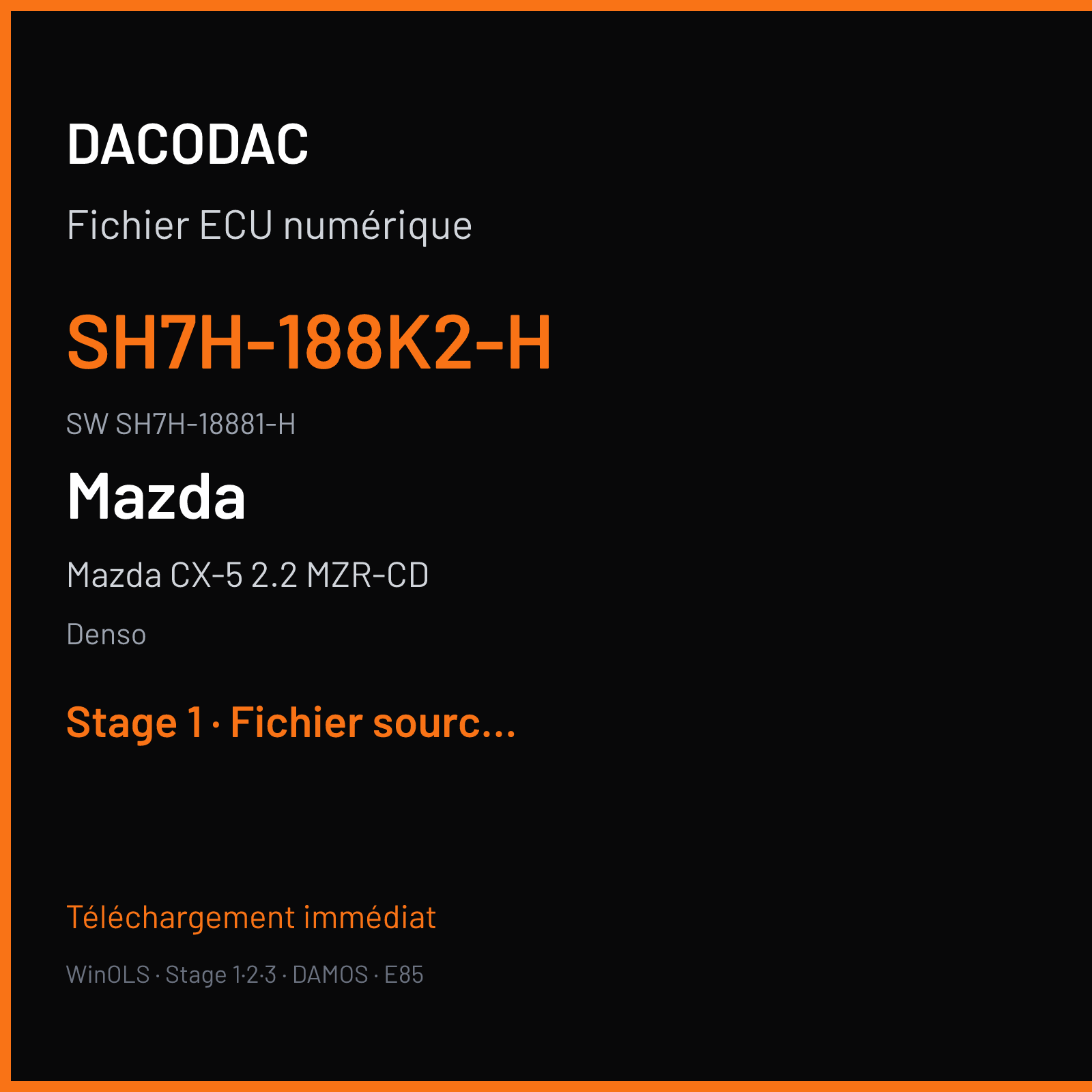 Mazda CX-5 2.2 MZR-CD 150 ch (2019) — Denso — SH7H-188K2-H · SH7H-18881-H · GQA6SH7HT4XA SH705X — Stage 1