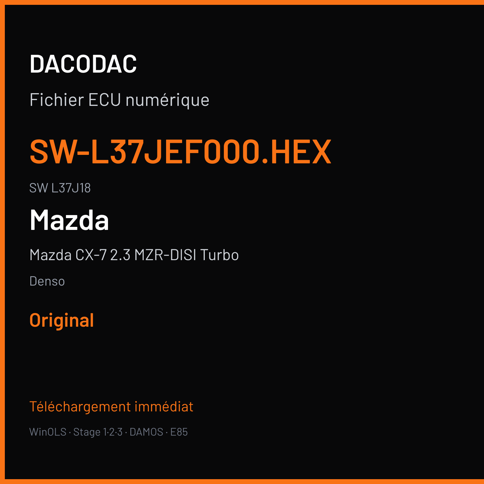 Mazda CX-7 2.3 MZR-DISI Turbo 256 ch (2008) — Denso — SW-L37JEF000.HEX · L37J18 · E6T5 — Original