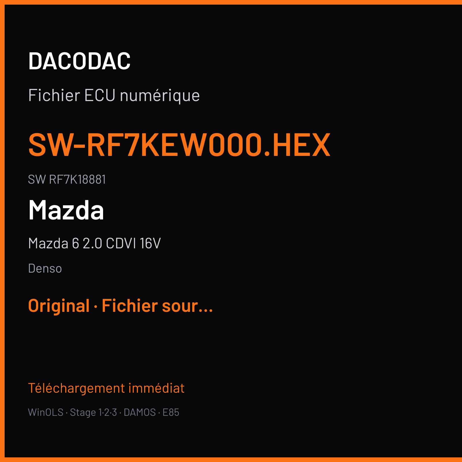 Mazda 6 2.0 CDVI 16V 143 ch (2007) — Denso — SW-RF7KEW000.HEX · RF7K18881 · G40LRF7JT3LA SH7050 -7059 — Original