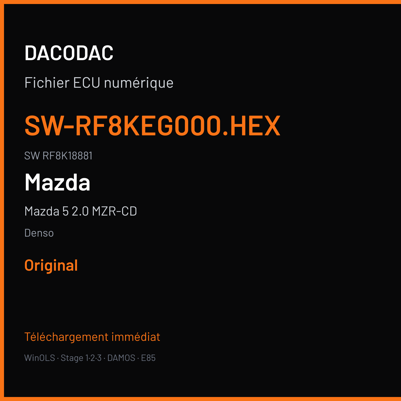 Mazda 5 2.0 MZR-CD 110 ch (2007) — Denso — SW-RF8KEG000.HEX · RF8K18881 · GF08RF8KT18A RF7 — Original