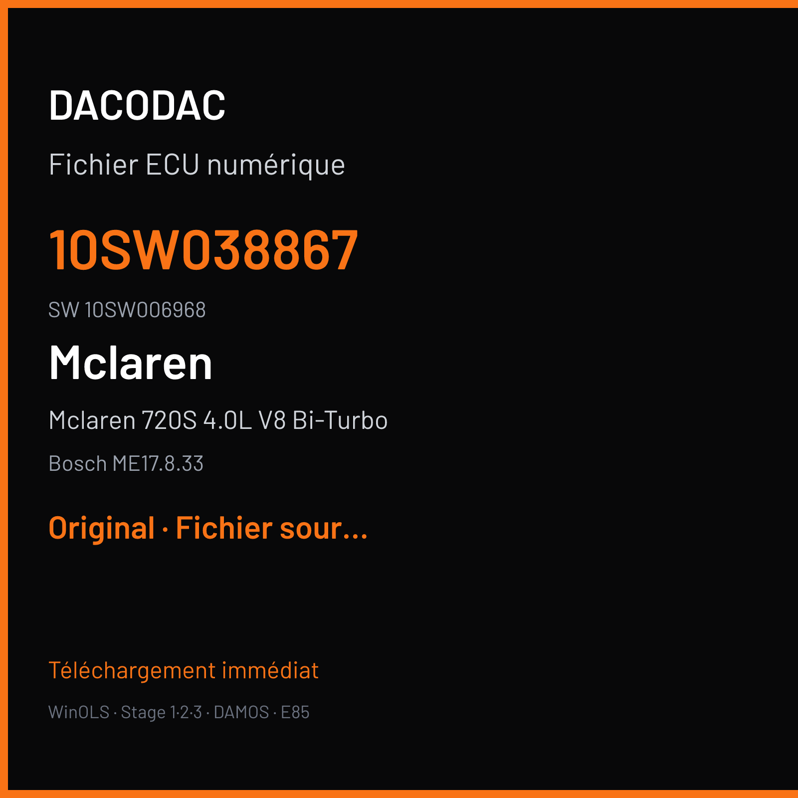 Mclaren 720S 4.0L V8 Bi-Turbo 720 ch (2018) — Bosch ME17.8.33 — 10SW038867 · 10SW006968 · 038867 — Original