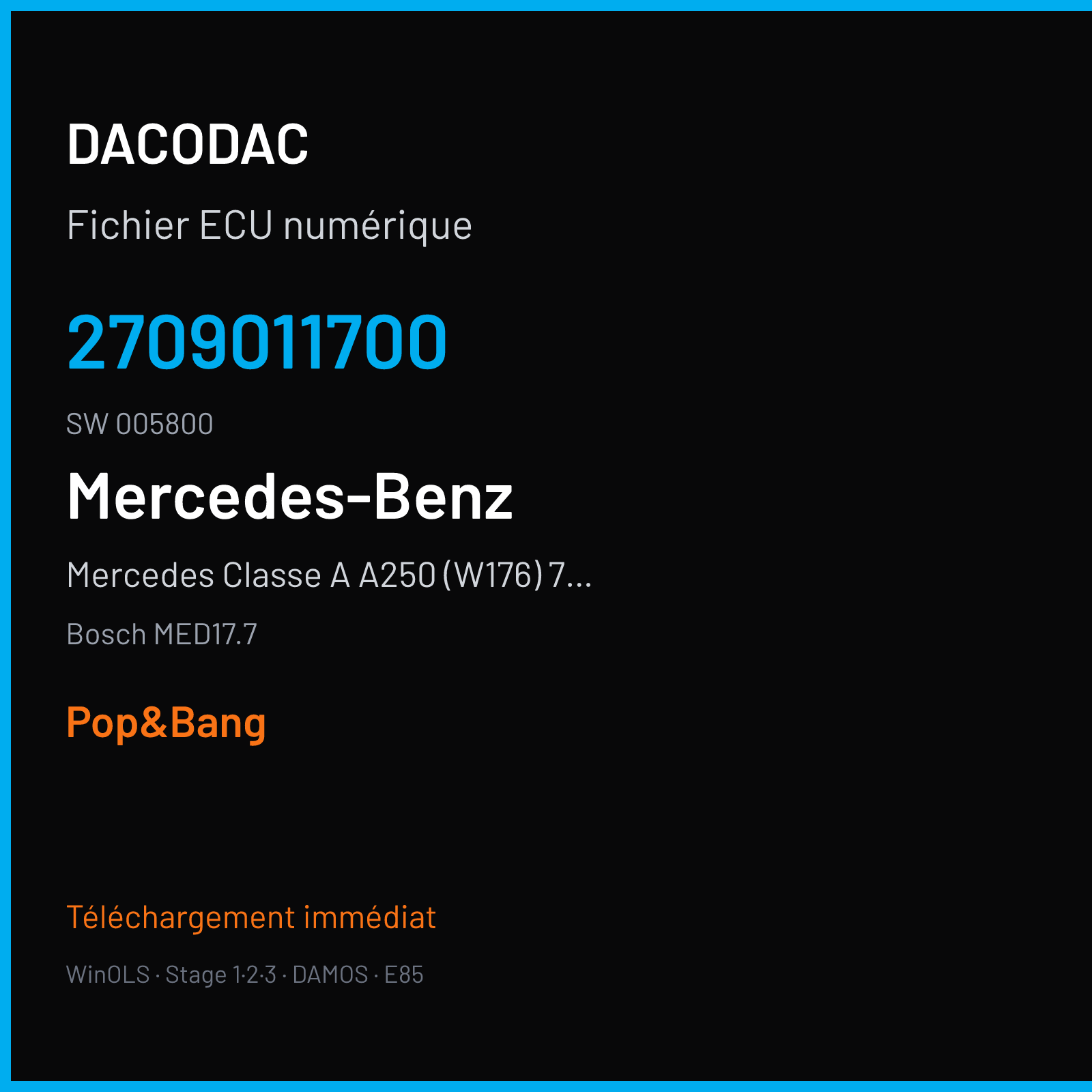 Mercedes Classe A A250 (W176) 7.2 (2013) — Bosch MED17.7 — 2709011700 · 005800 — Pop&Bang