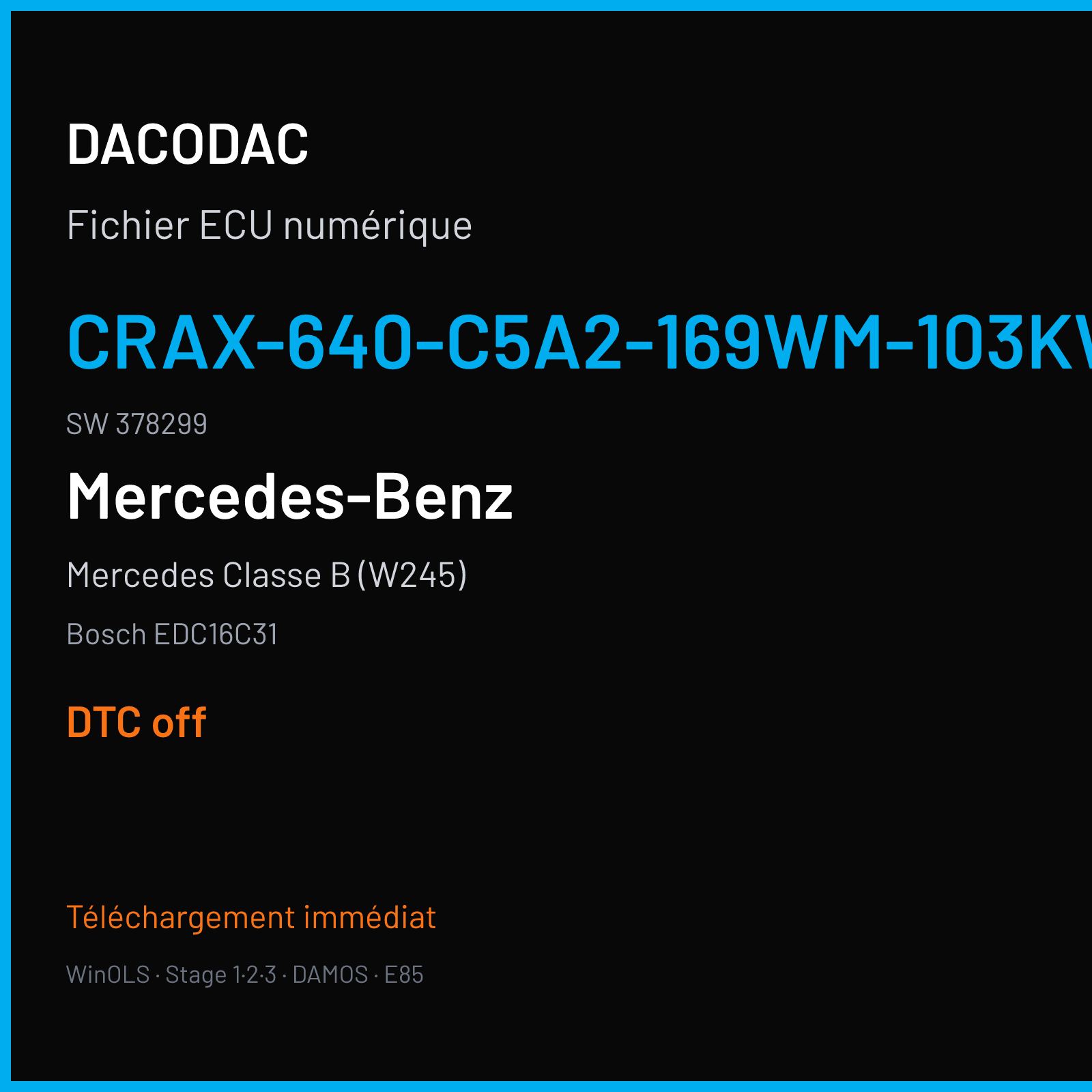 Mercedes Classe B (W245) (2015) — Bosch EDC16C31 — CRAX-640-C5A2-169WM-103KW-EU4DPF-010 · 378299 — DTC off