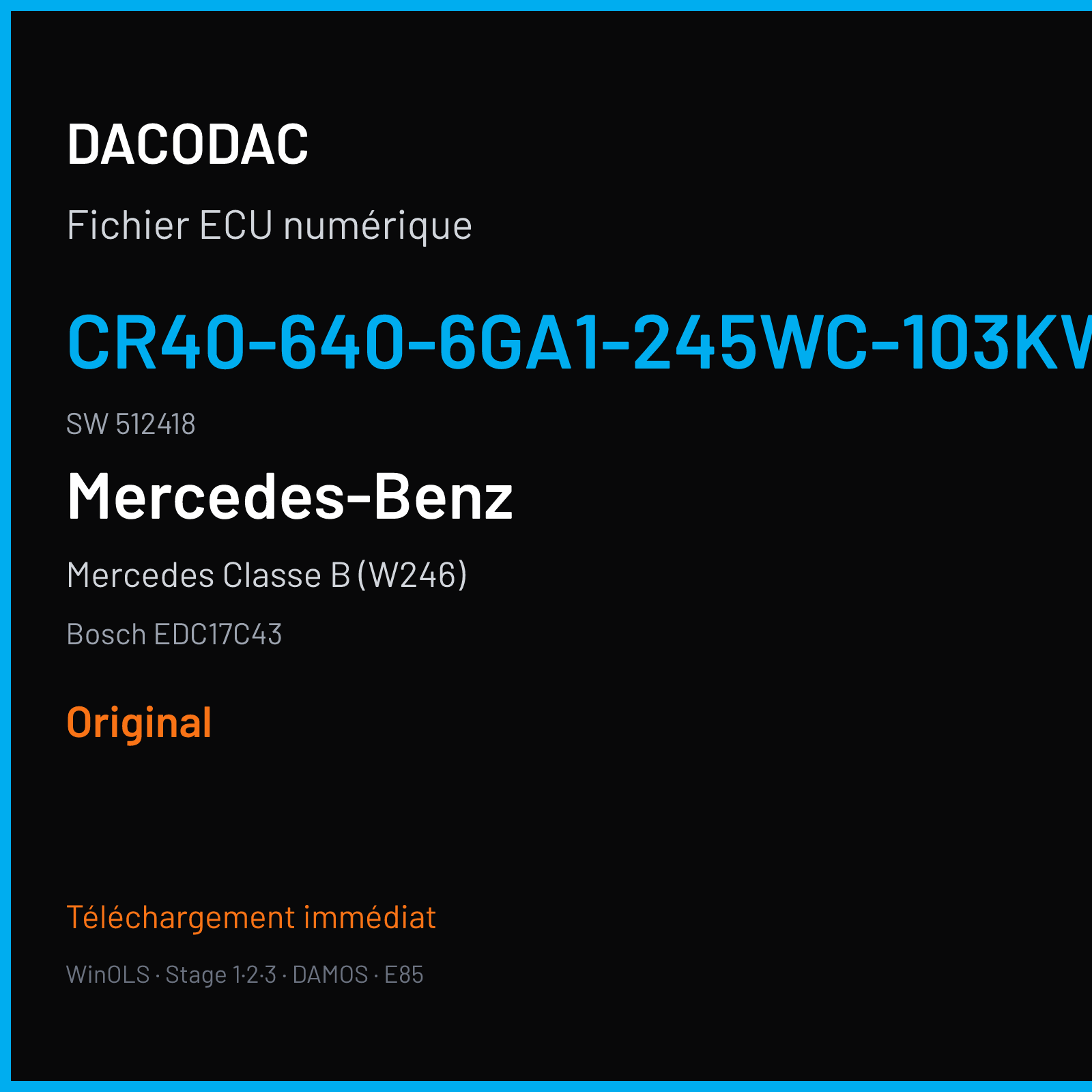 Mercedes Classe B (W246) — Bosch EDC17C43 — CR40-640-6GA1-245WC-103KW-EU5DPF-002 · 512418 — Original