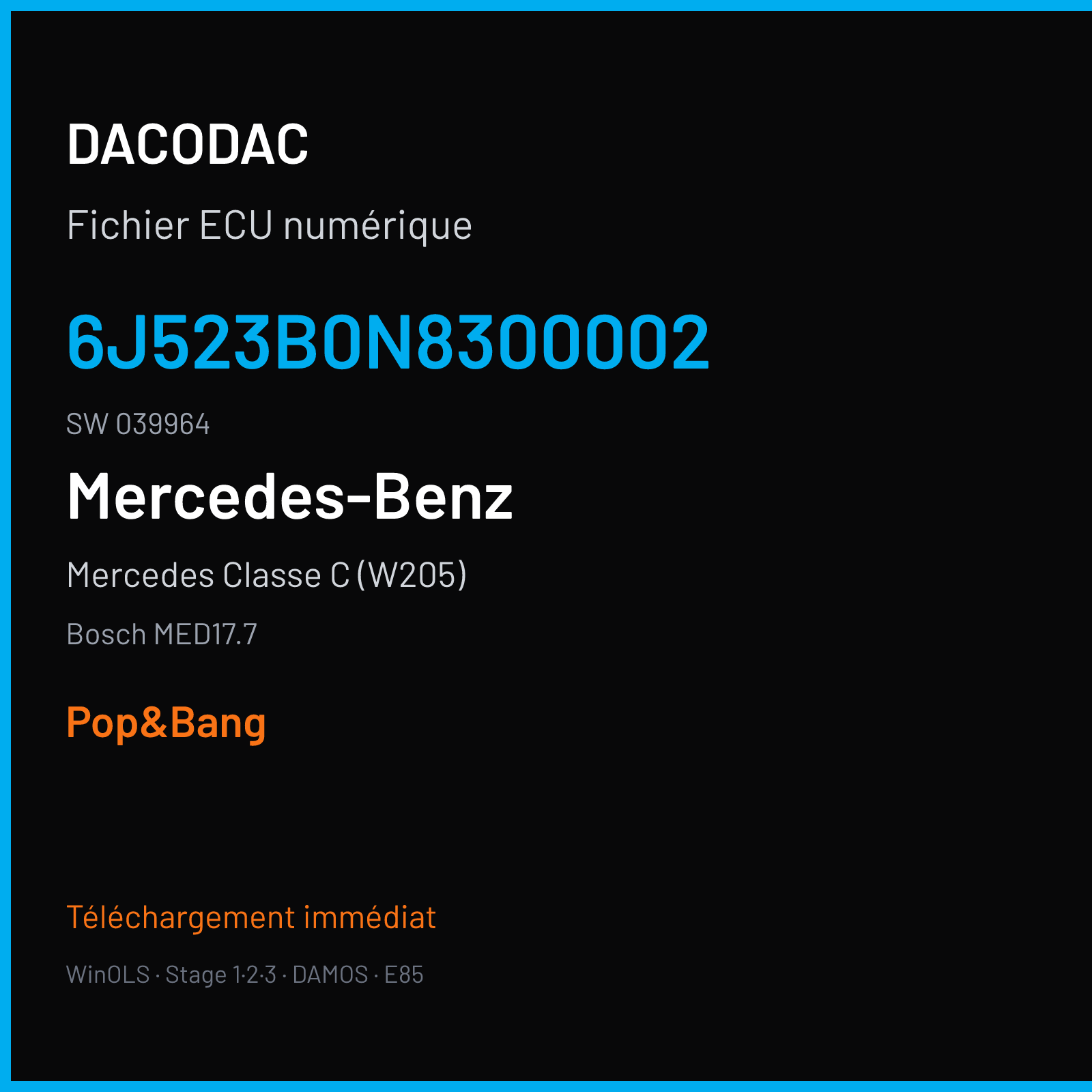Mercedes Classe C (W205) (2016) — Bosch MED17.7 — 6J523B0N8300002 · 039964 — Pop&Bang