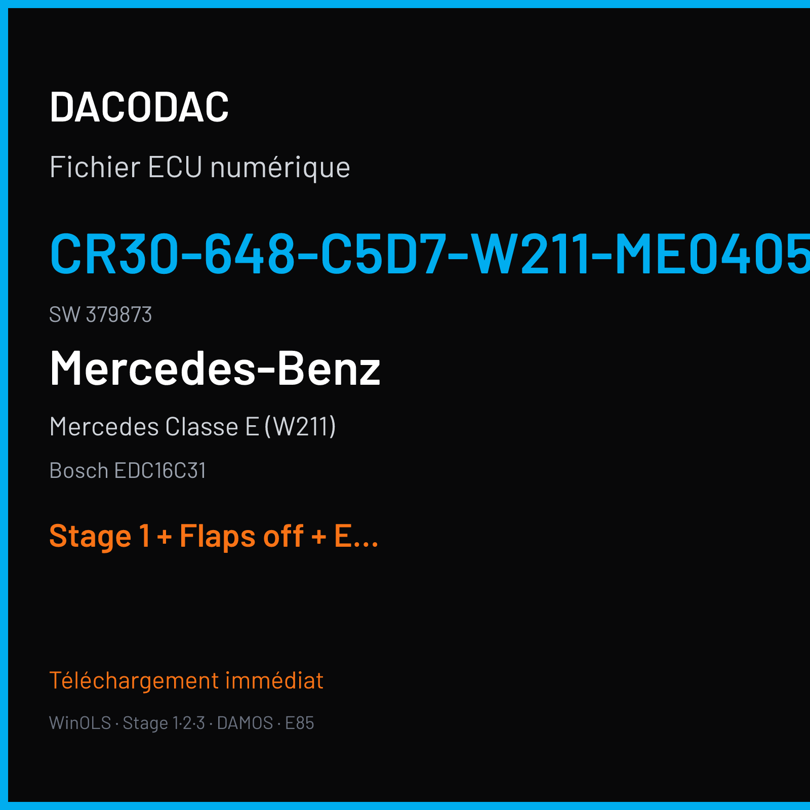 Mercedes Classe E (W211) (2004) — Bosch EDC16C31 — CR30-648-C5D7-W211-ME0405-EU4LR130KW-003 · 379873 — Stage 1 + Flaps off + EGR off + DPF off + VMAX off