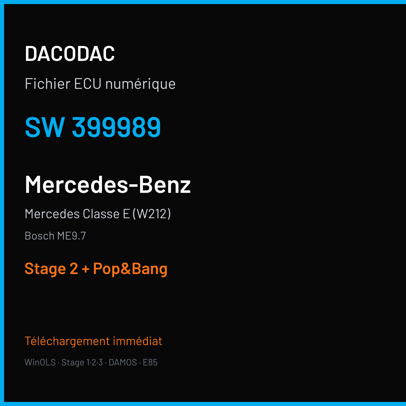 Mercedes Classe E (W212) (2011) — Bosch ME9.7 — 399989 — Stage 2 + Pop&Bang