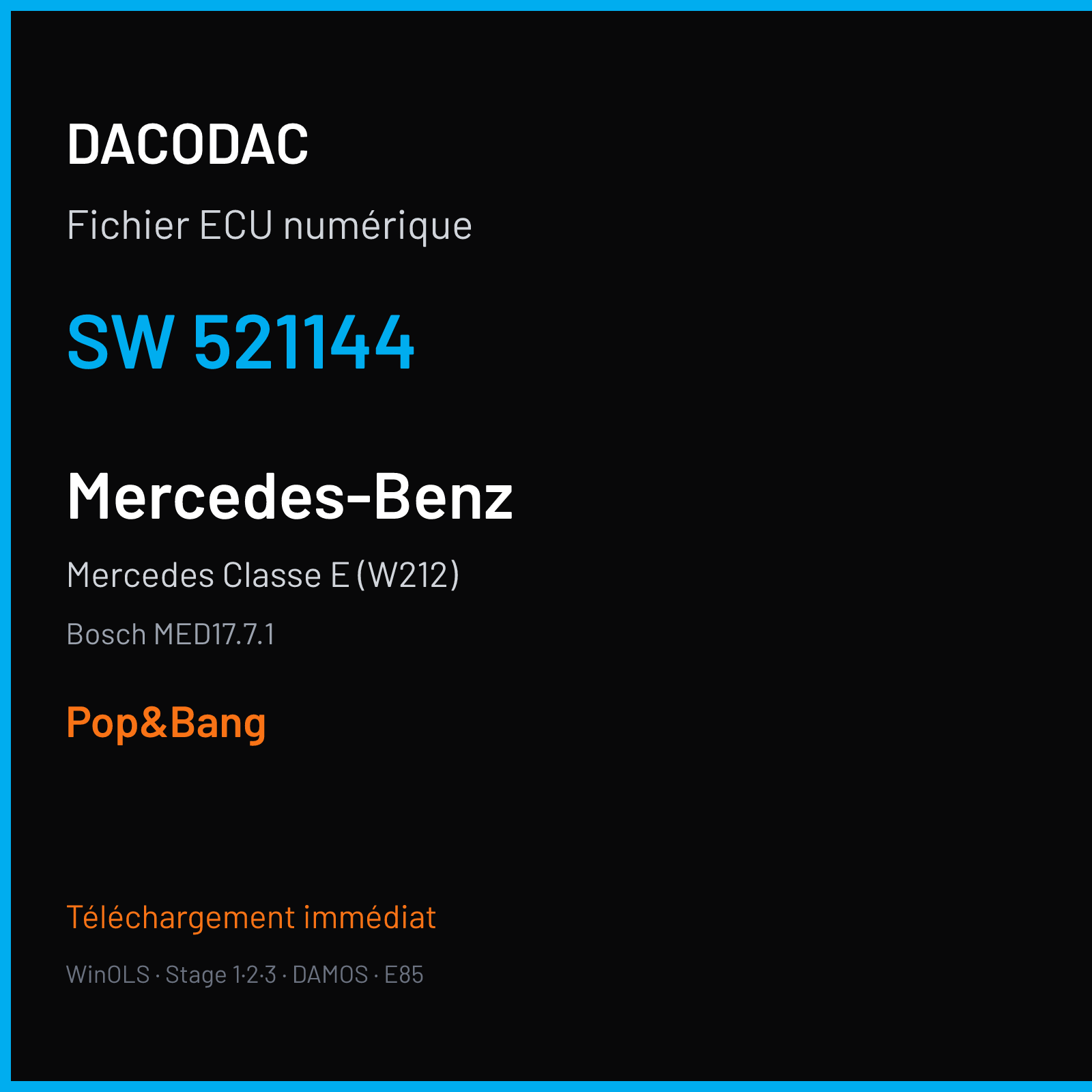 Mercedes Classe E (W212) (2013) — Bosch MED17.7.1 — 521144 — Pop&Bang