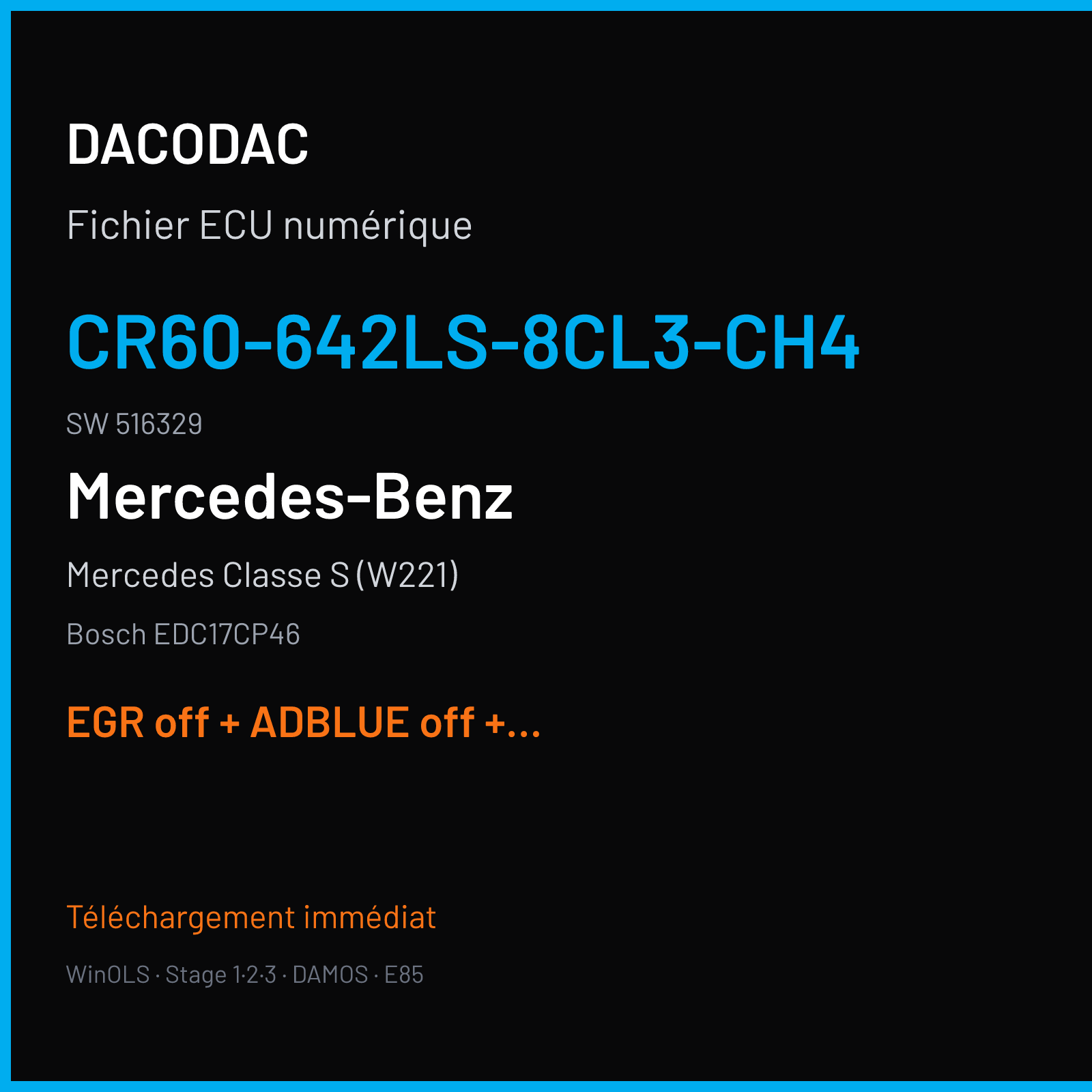 Mercedes Classe S (W221) (2013) — Bosch EDC17CP46 — CR60-642LS-8CL3-CH4 · 516329 — EGR off + ADBLUE off + DTC off + NOX off