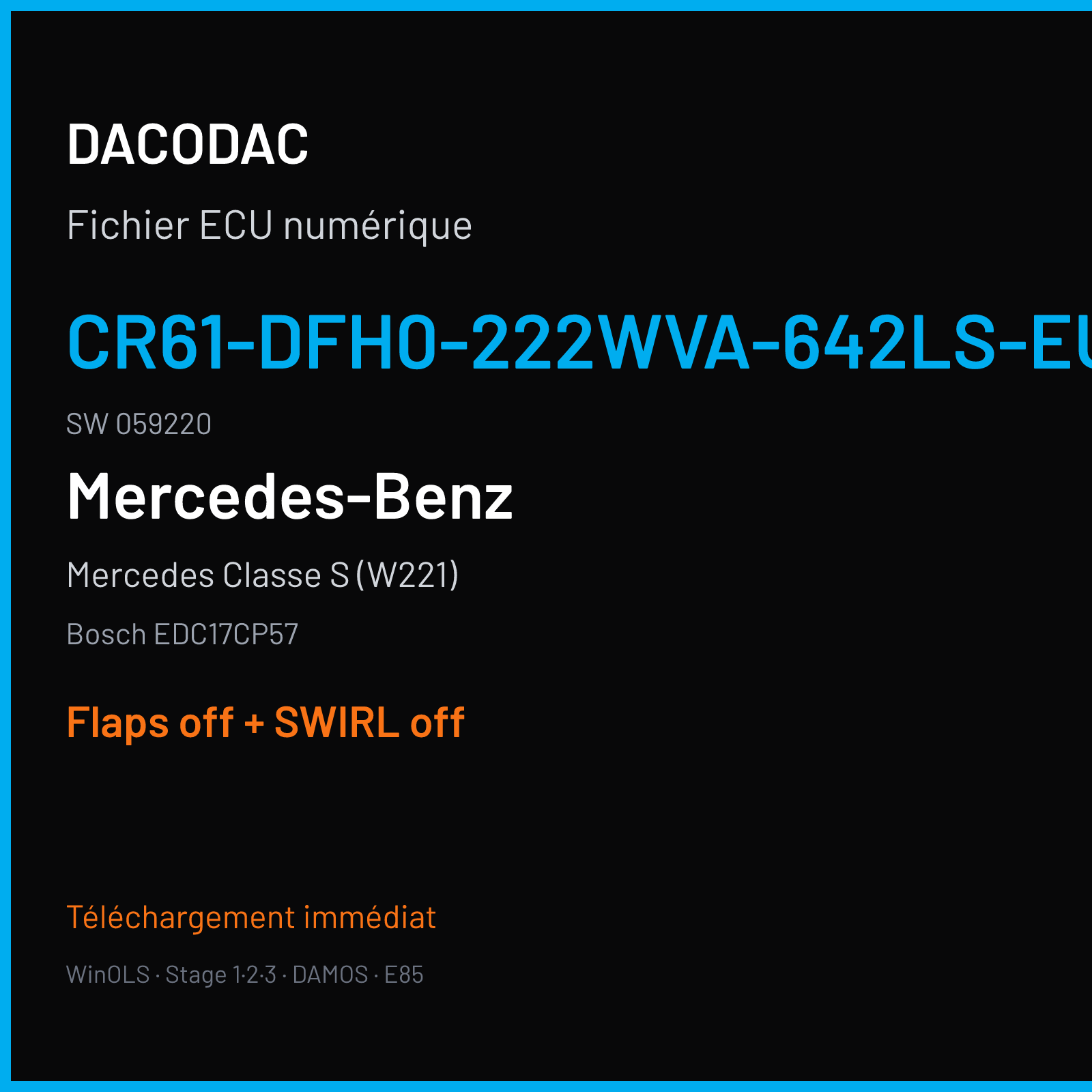 Mercedes Classe S (W221) (2014) — Bosch EDC17CP57 — CR61-DFH0-222WVA-642LS-EU6OPS · 059220 — Flaps off + SWIRL off
