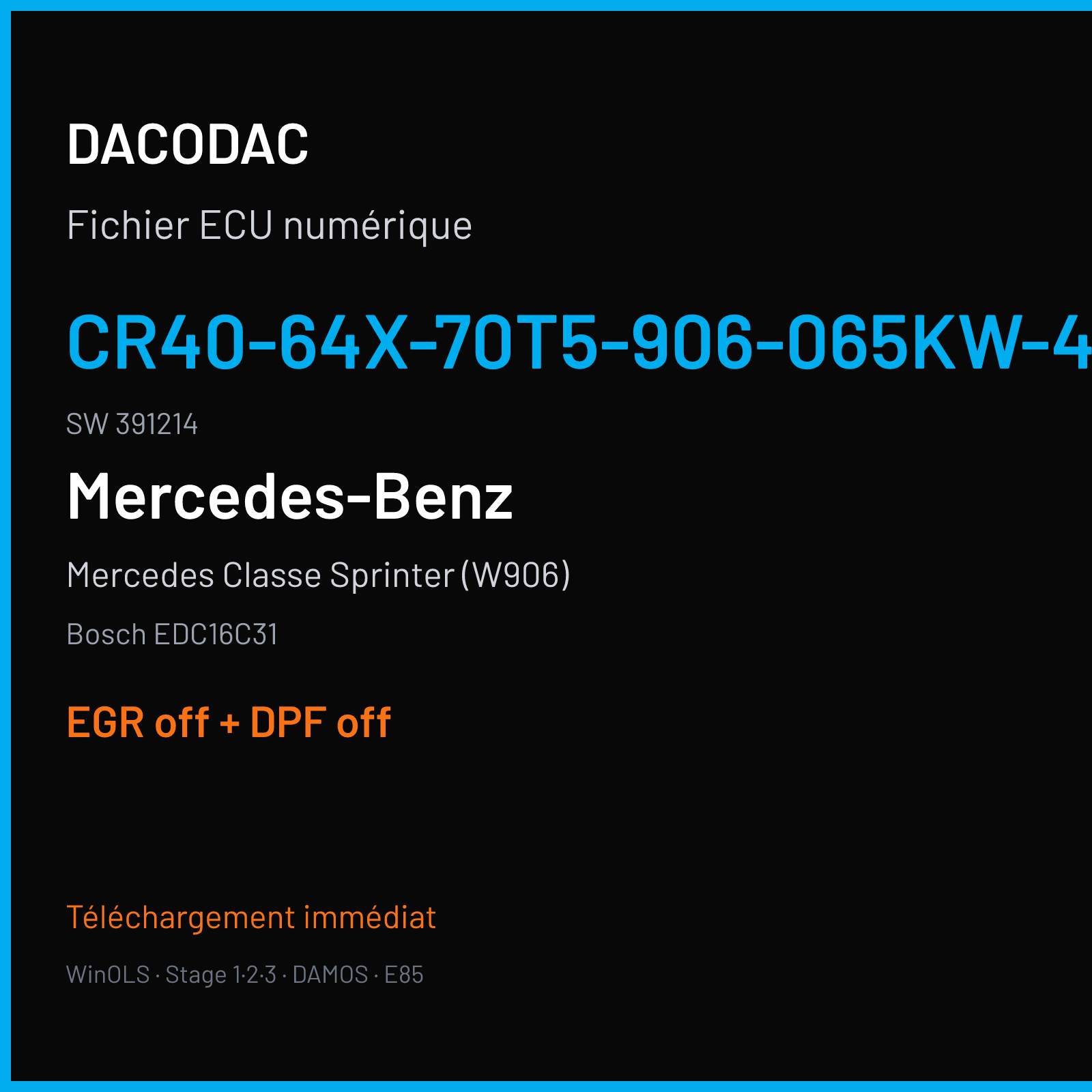 Mercedes Classe Sprinter (W906) — Bosch EDC16C31 — CR40-64X-70T5-906-065KW-40N-0MEF-01-IAS-003 · 391214 — EGR off + DPF off