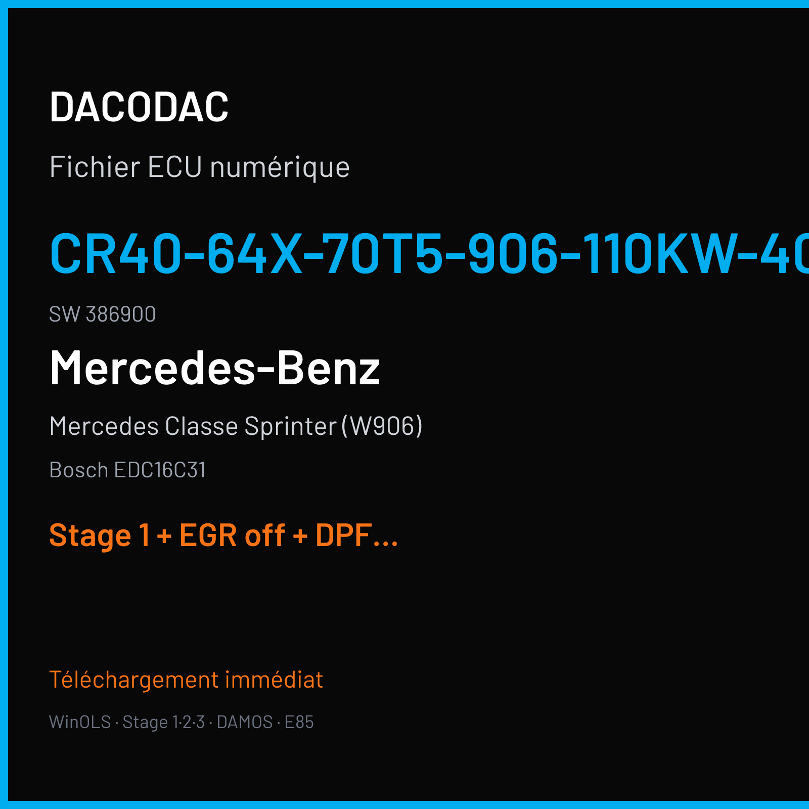 Mercedes Classe Sprinter (W906) (2008) — Bosch EDC16C31 — CR40-64X-70T5-906-110KW-40N-0MEF-01-IAG-002 · 386900 — Stage 1 + EGR off + DPF off
