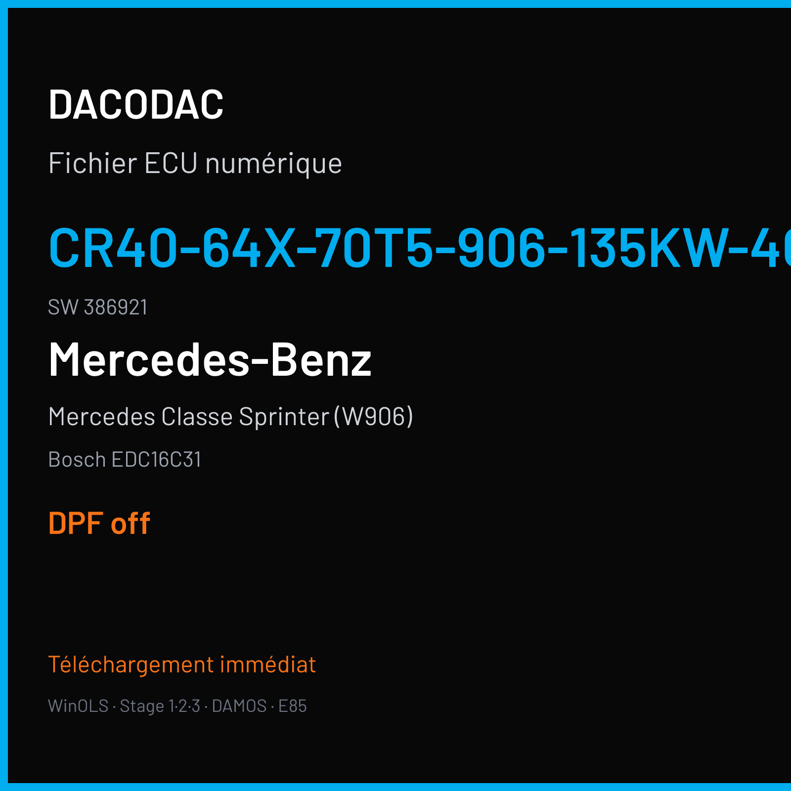 Mercedes Classe Sprinter (W906) — Bosch EDC16C31 — CR40-64X-70T5-906-135KW-40N-0MEF-01-DAE-001 · 386921 — DPF off