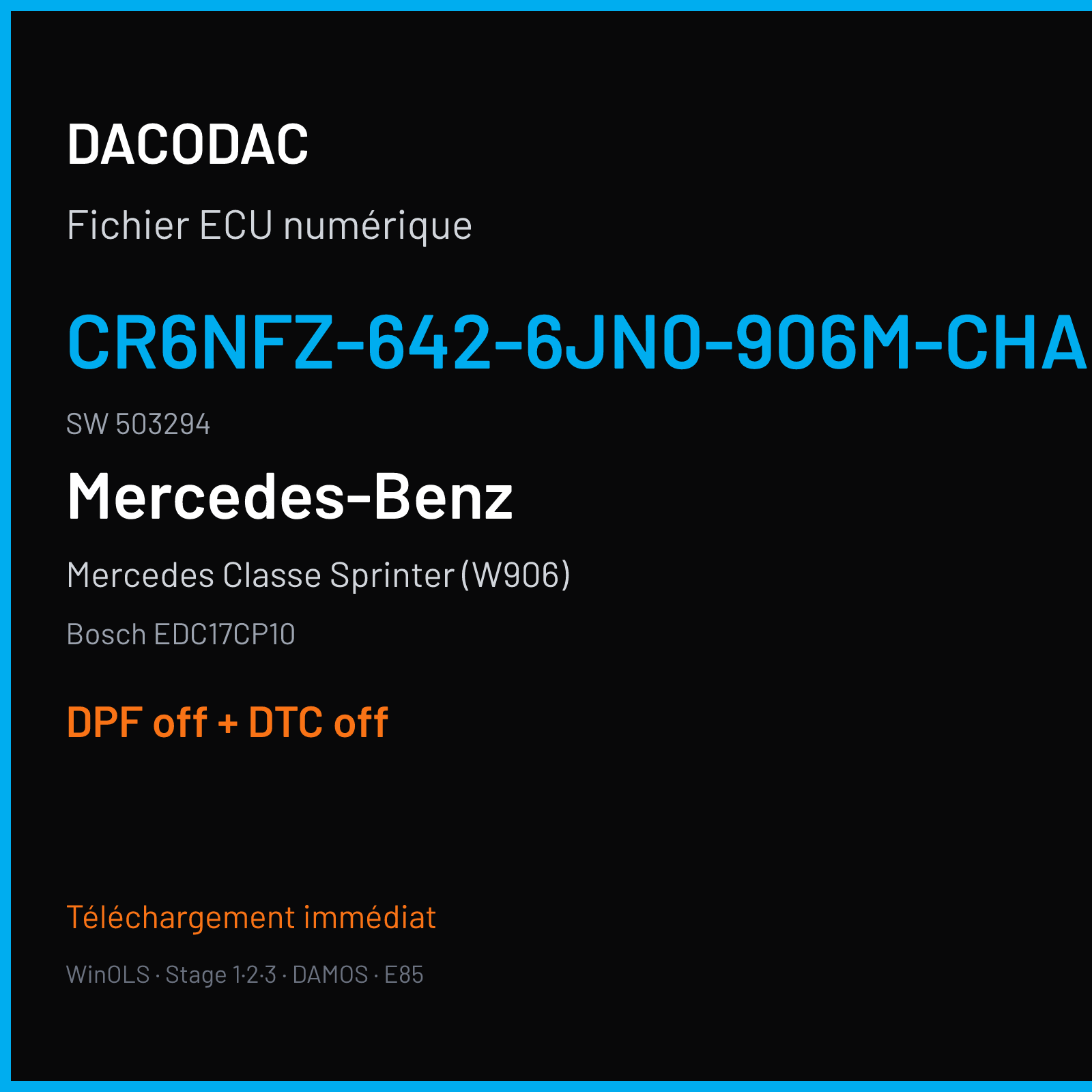 Mercedes Classe Sprinter (W906) (2011) — Bosch EDC17CP10 — CR6NFZ-642-6JN0-906M-CHARGE4 · 503294 — DPF off + DTC off