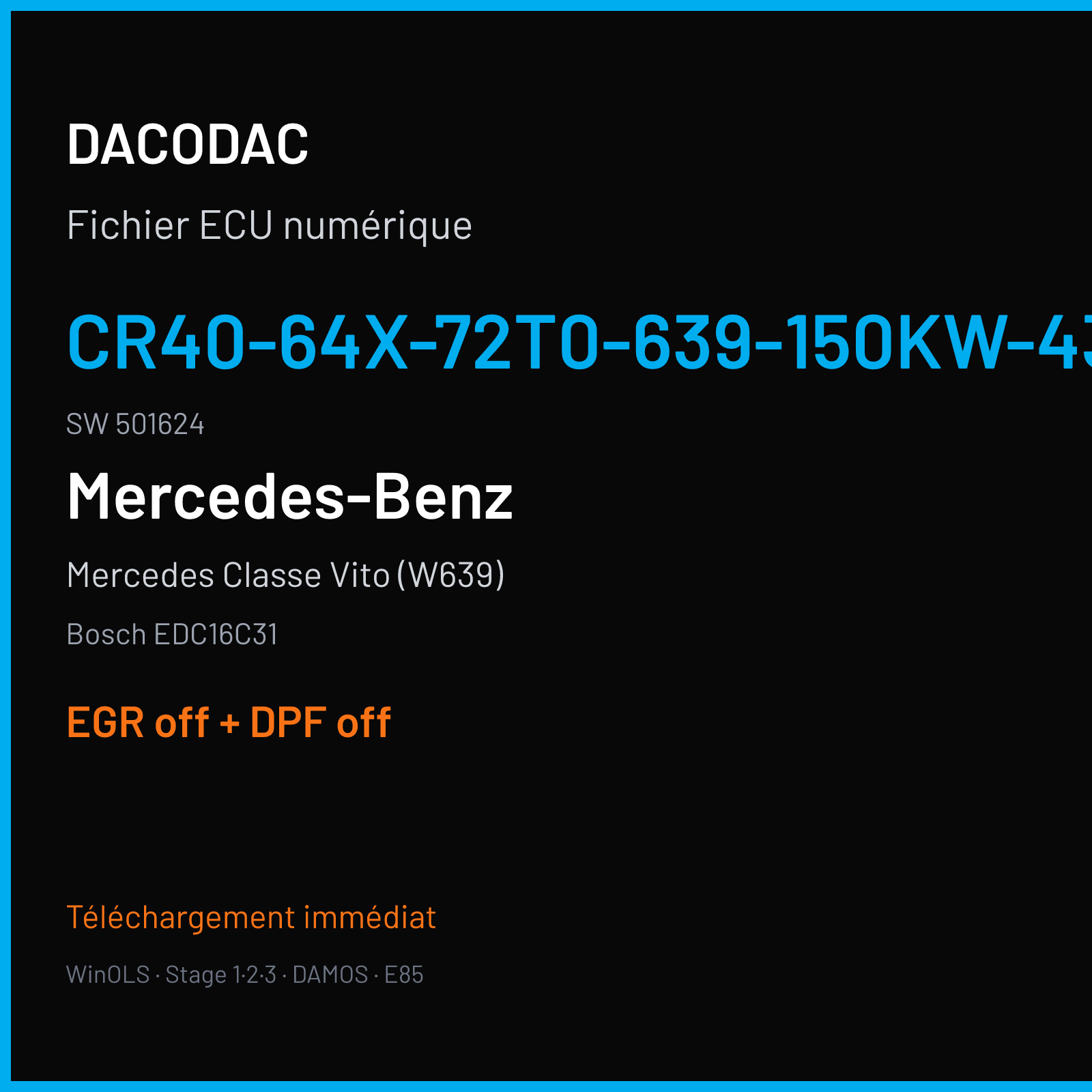 Mercedes Classe Vito (W639) (2008) — Bosch EDC16C31 — CR40-64X-72T0-639-150KW-43-0AEF-03-IAS-002 · 501624 — EGR off + DPF off