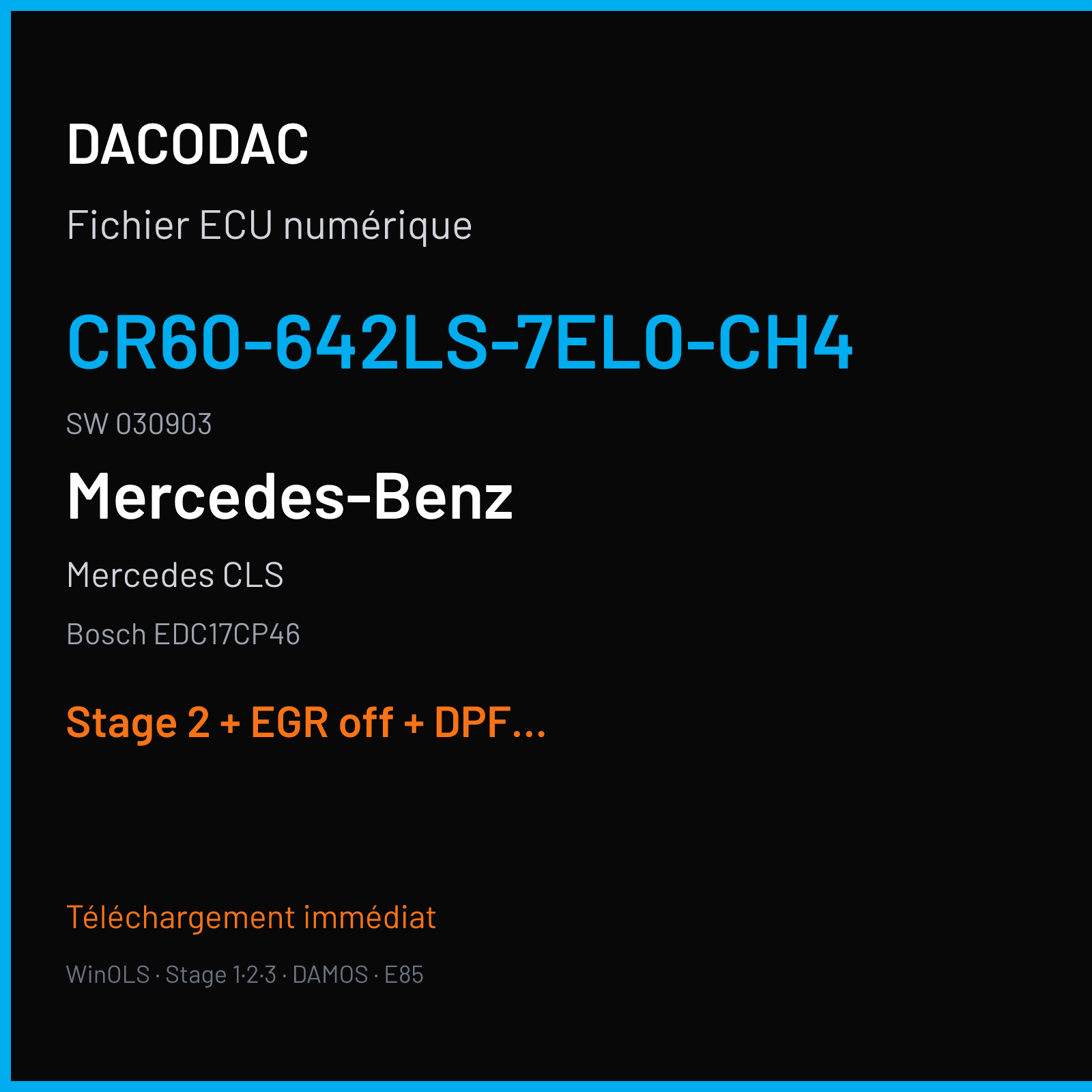 Mercedes CLS (2013) — Bosch EDC17CP46 — CR60-642LS-7EL0-CH4 · 030903 — Stage 2 + EGR off + DPF off + VMAX off