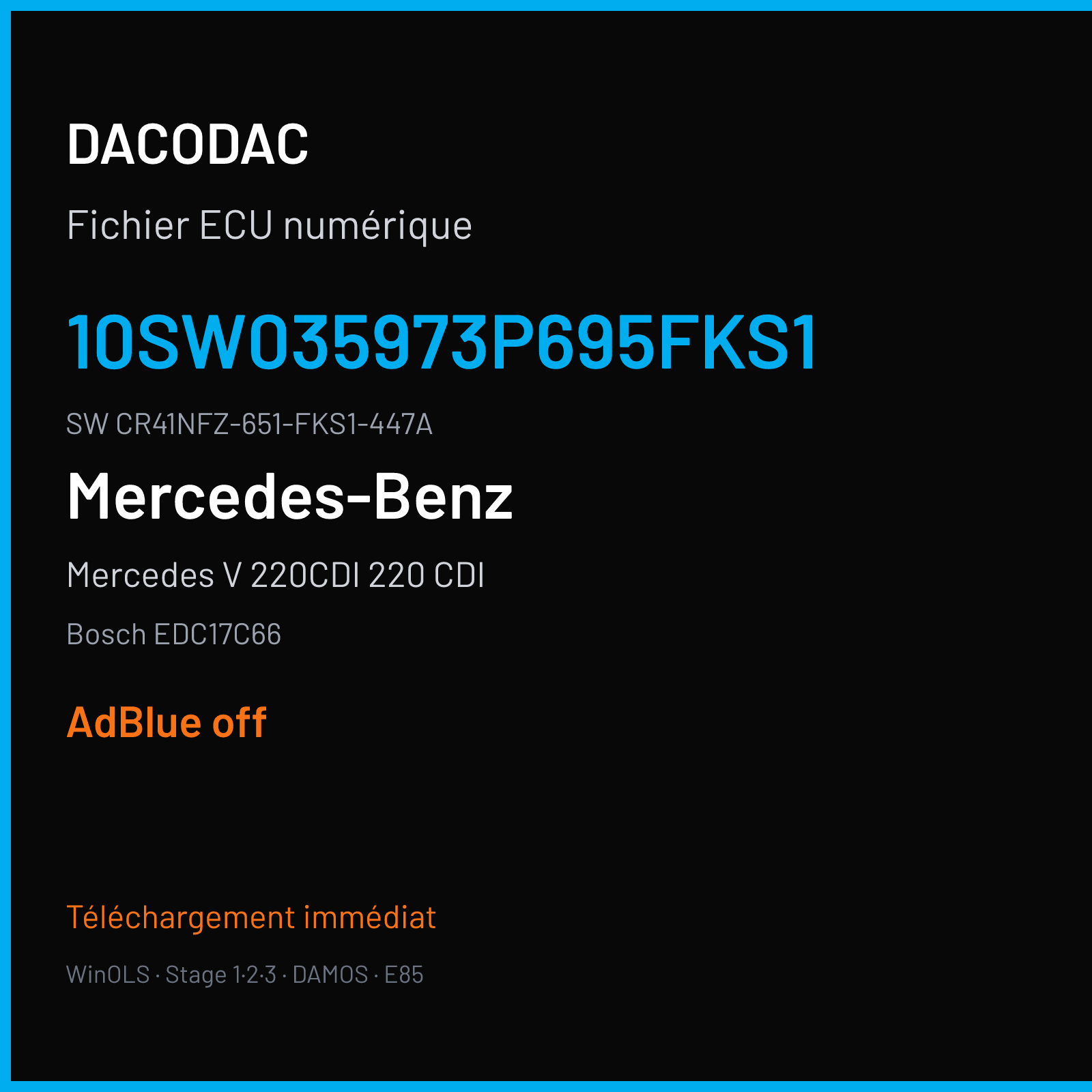 Mercedes V 220CDI 220 CDI 163 ch (2018) — Bosch EDC17C66 — 10SW035973P695FKS1 · CR41NFZ-651-FKS1-447A · LL-120 035973 — ADBLUE off