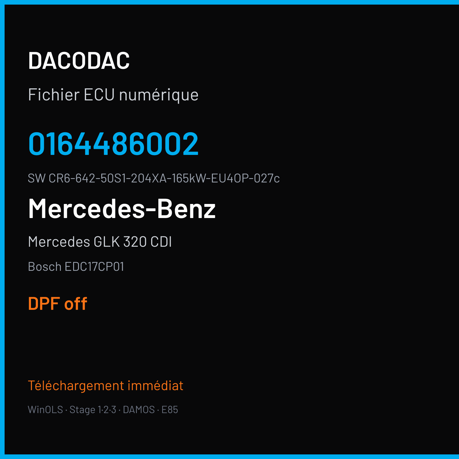 Mercedes GLK 320 CDI 224 ch (2011) — Bosch EDC17CP01 — 0164486002 · CR6-642-50S1-204XA-165kW-EU4OP-027c · ME03 1037396507 P448501 — DPF off
