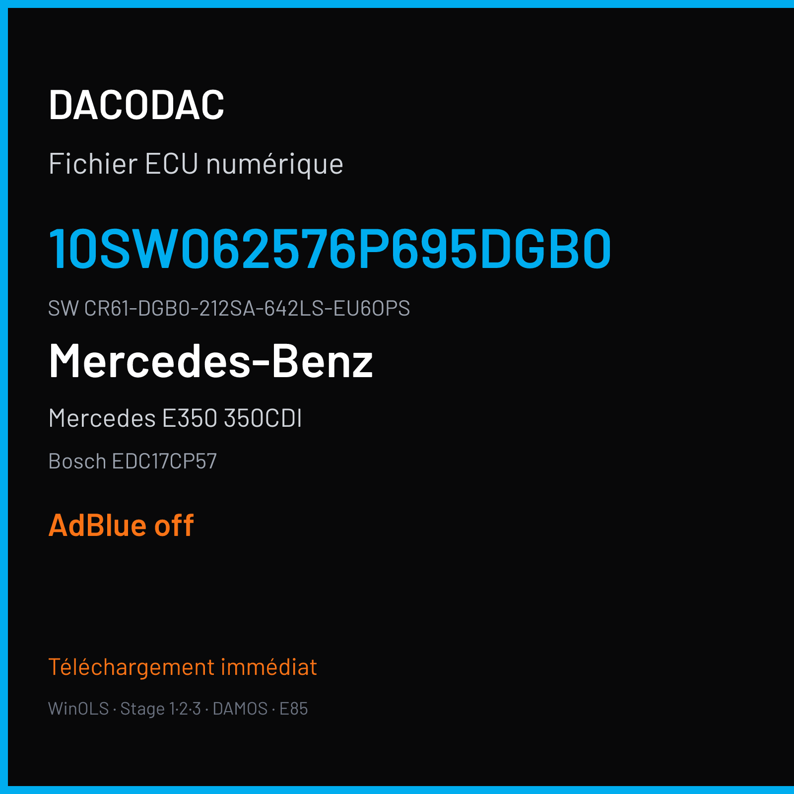 Mercedes E350 350CDI 258 ch (2017) — Bosch EDC17CP57 — 10SW062576P695DGB0 · CR61-DGB0-212SA-642LS-EU6OPS · 4x4 3S-ME13 062576 — ADBLUE off