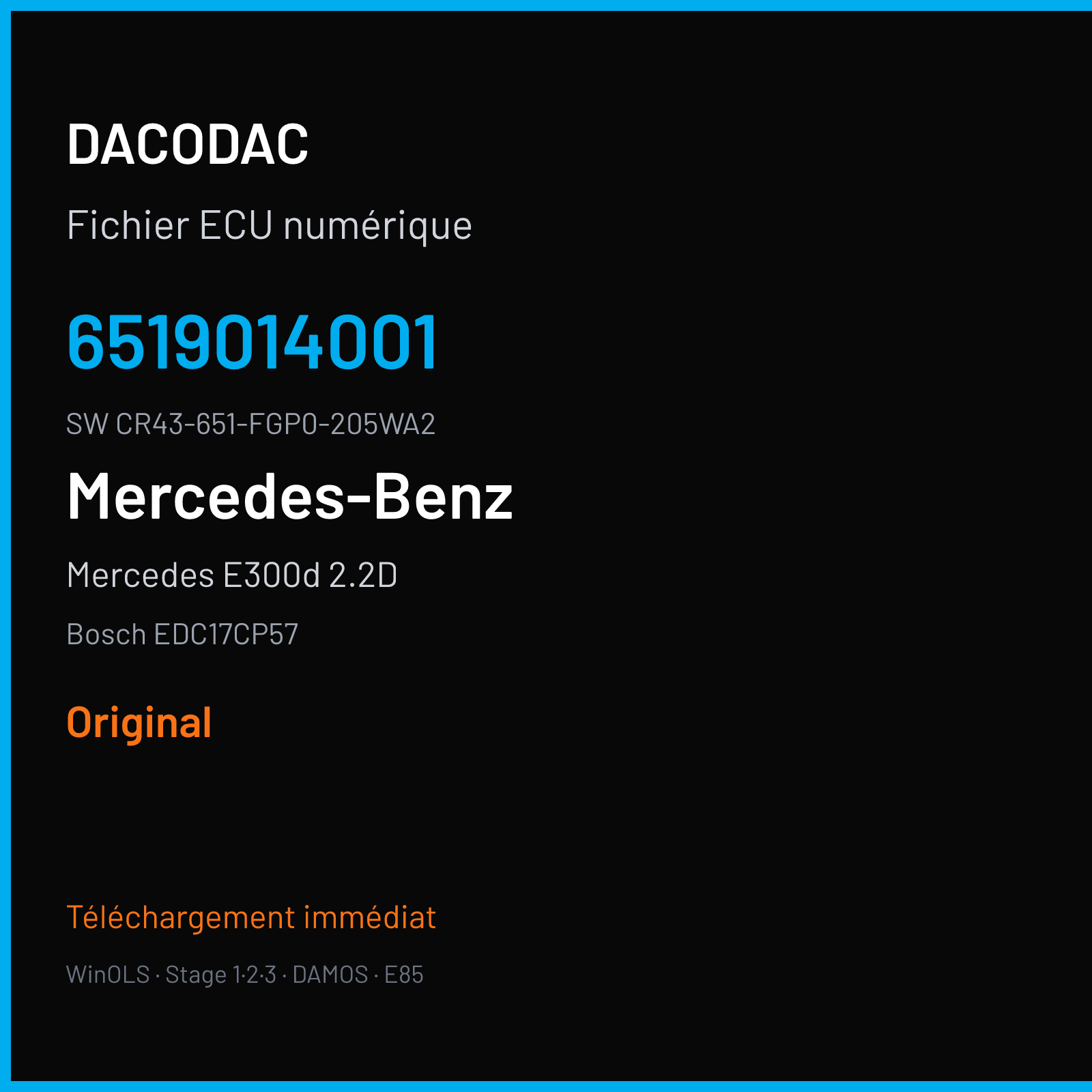 Mercedes E300d 2.2D 204 ch (2020) — Bosch EDC17CP57 — 6519014001 · CR43-651-FGP0-205WA2 · MH AJ15-150 063087 — Original