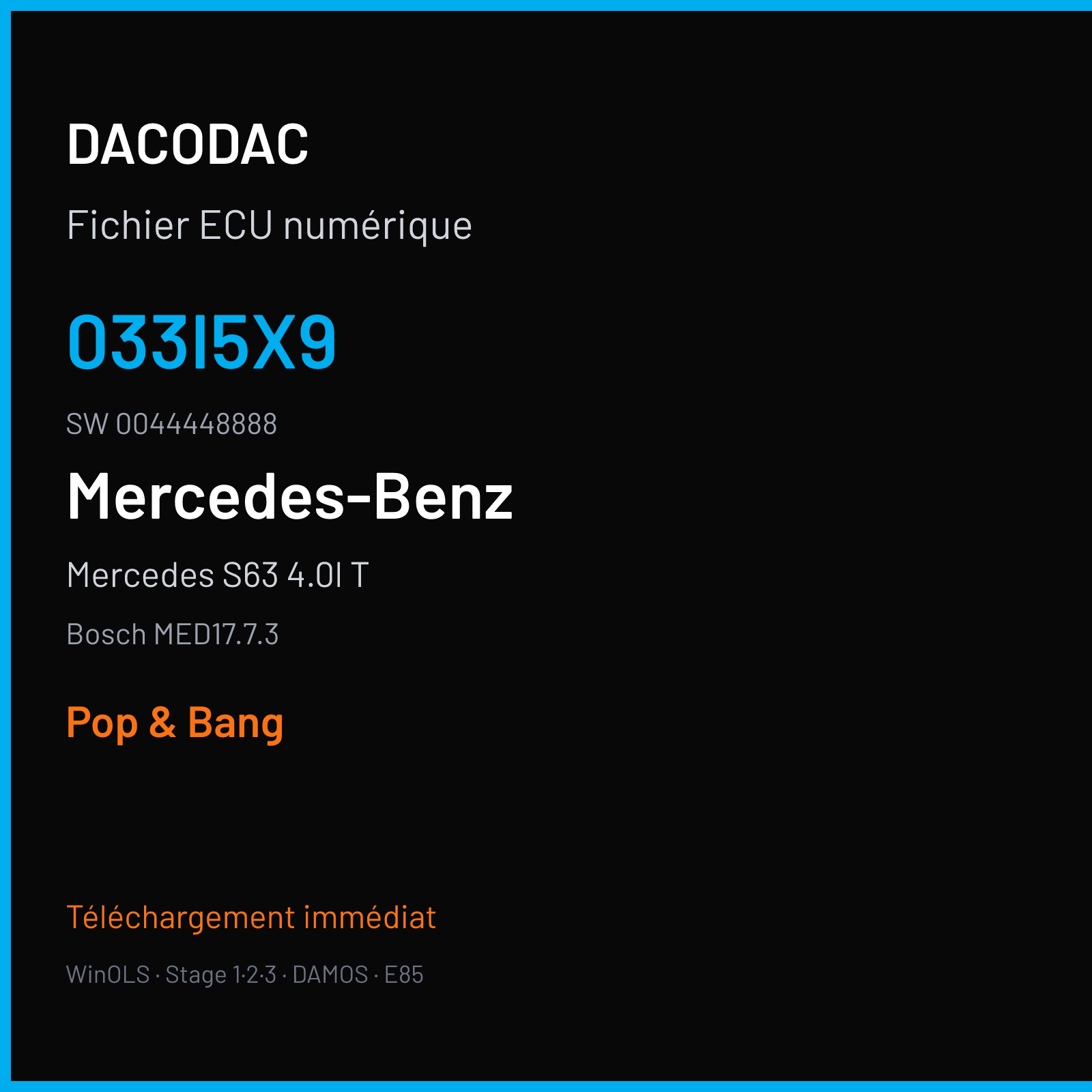Mercedes S63 4.0l T 585 ch (2018) — Bosch MED17.7.3 — 033I5X9 · 0044448888 · 010192 — Pop & Bang