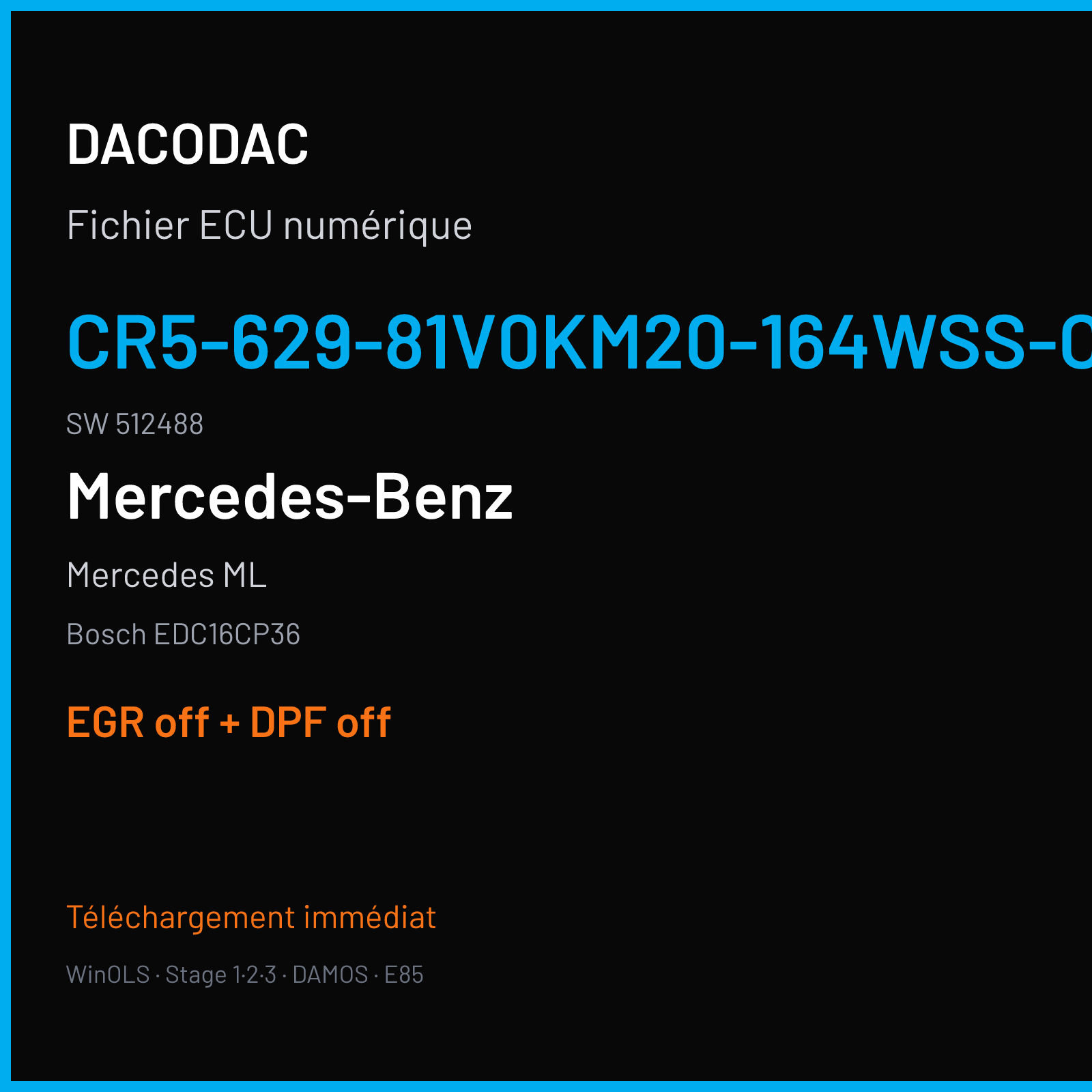 Mercedes ML (2007) — Bosch EDC16CP36 — CR5-629-81V0KM20-164WSS-CID-DPF-063 · 512488 — EGR off + DPF off