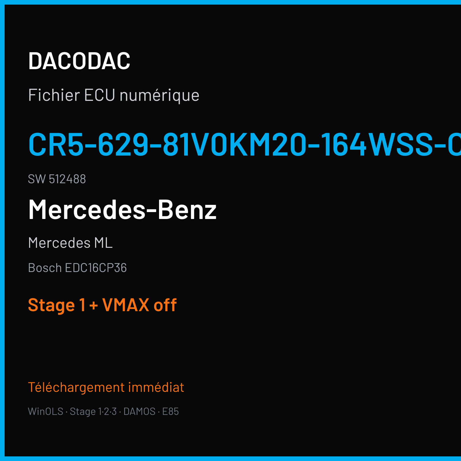 Mercedes ML (2006) — Bosch EDC16CP36 — CR5-629-81V0KM20-164WSS-CID-DPF-063 · 512488 — Stage 1 + VMAX off