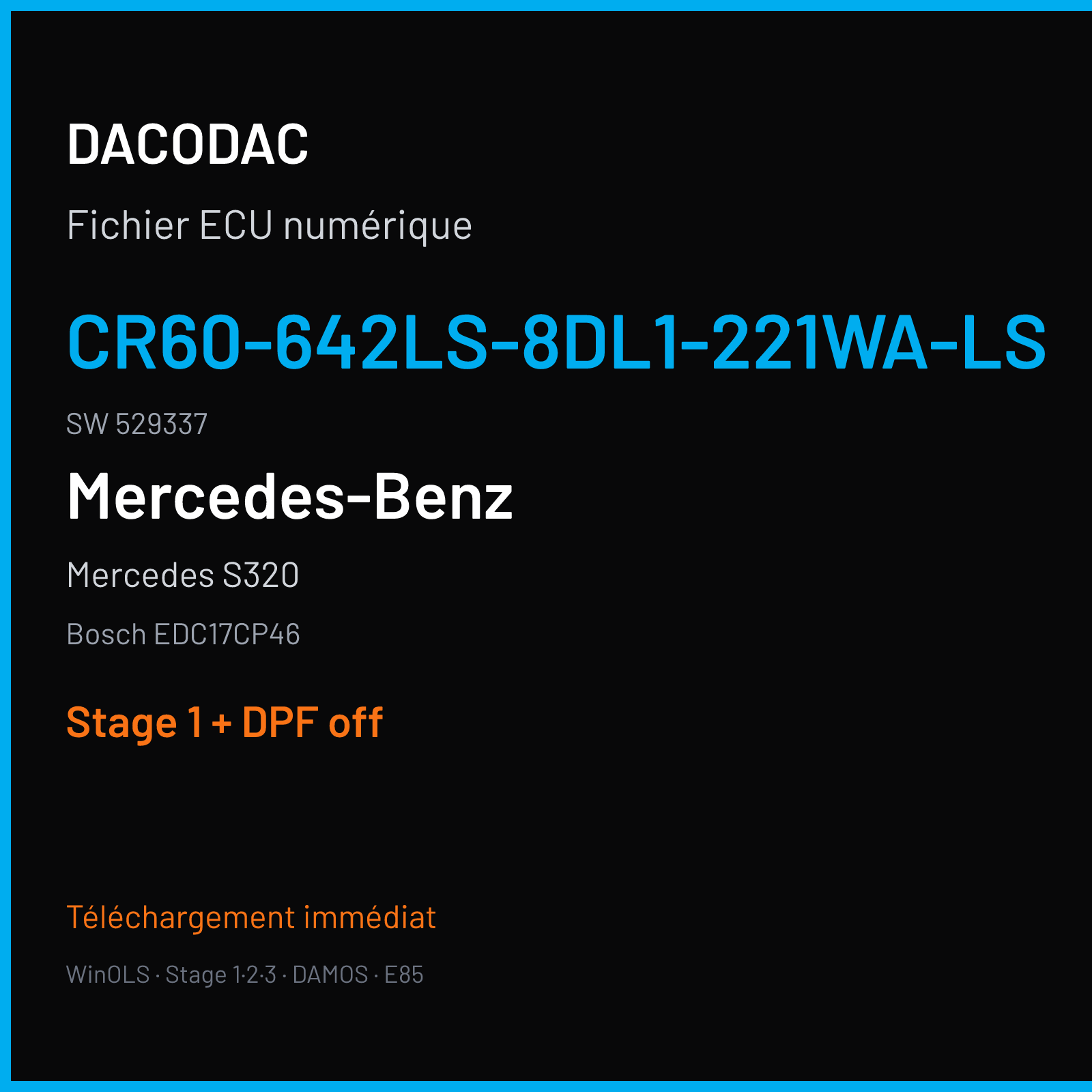 Mercedes S320 (2013) — Bosch EDC17CP46 — CR60-642LS-8DL1-221WA-LS · 529337 — Stage 1 + DPF off