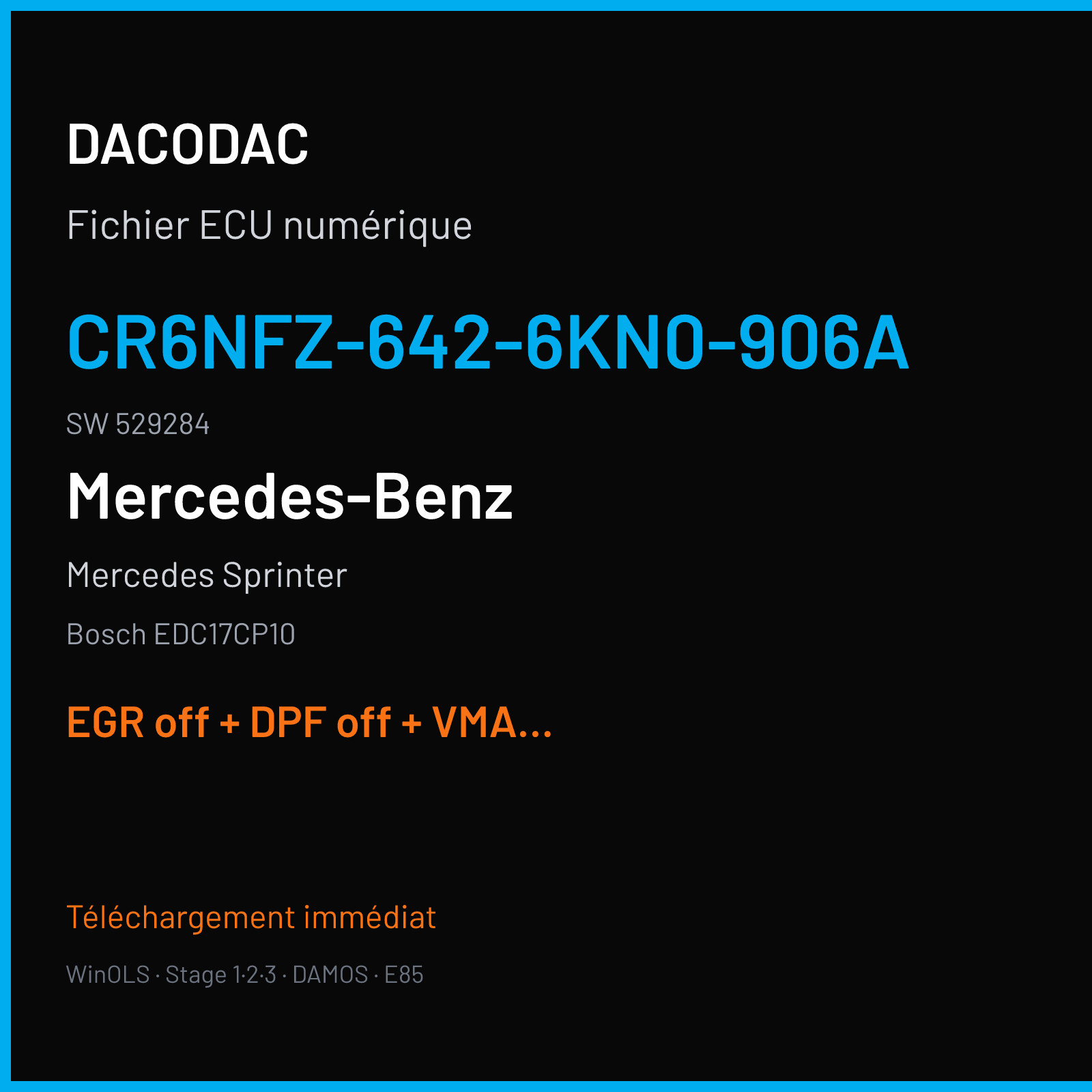 Mercedes Sprinter (2011) — Bosch EDC17CP10 — CR6NFZ-642-6KN0-906A · 529284 — EGR off + DPF off + VMAX off