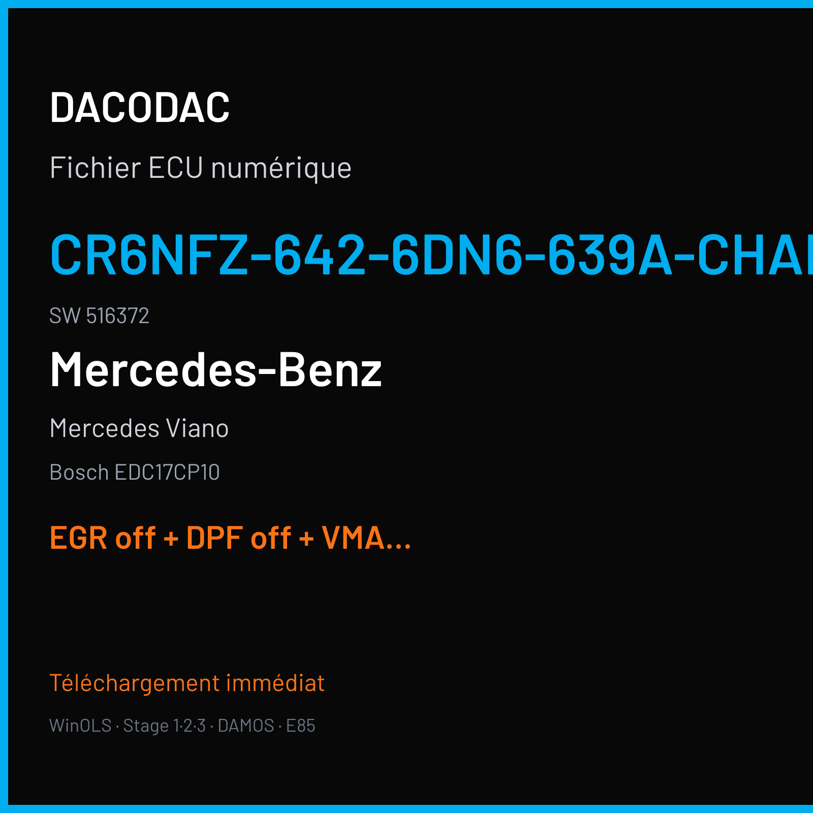 Mercedes Viano (2010) — Bosch EDC17CP10 — CR6NFZ-642-6DN6-639A-CHARGE4 · 516372 — EGR off + DPF off + VMAX off