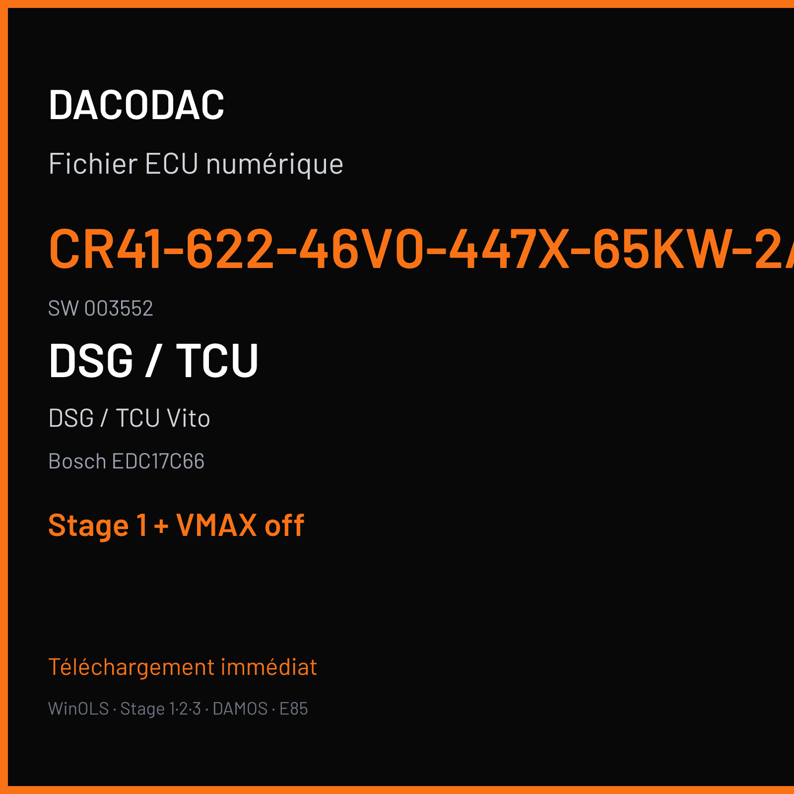 DSG / TCU Vito (2016) — Bosch EDC17C66 — CR41-622-46V0-447X-65KW-2ASL4V1-EU5OPR-C1-GETRIEBEA447260030 · 003552 — Stage 1 + VMAX off