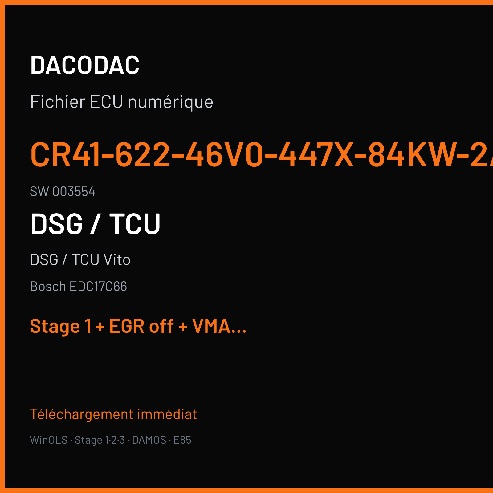 DSG / TCU Vito (2015) — Bosch EDC17C66 — CR41-622-46V0-447X-84KW-2ASL4V1-EU5OPR-C1-GETRIEBEA447260030 · 003554 — Stage 1 + EGR off + VMAX off