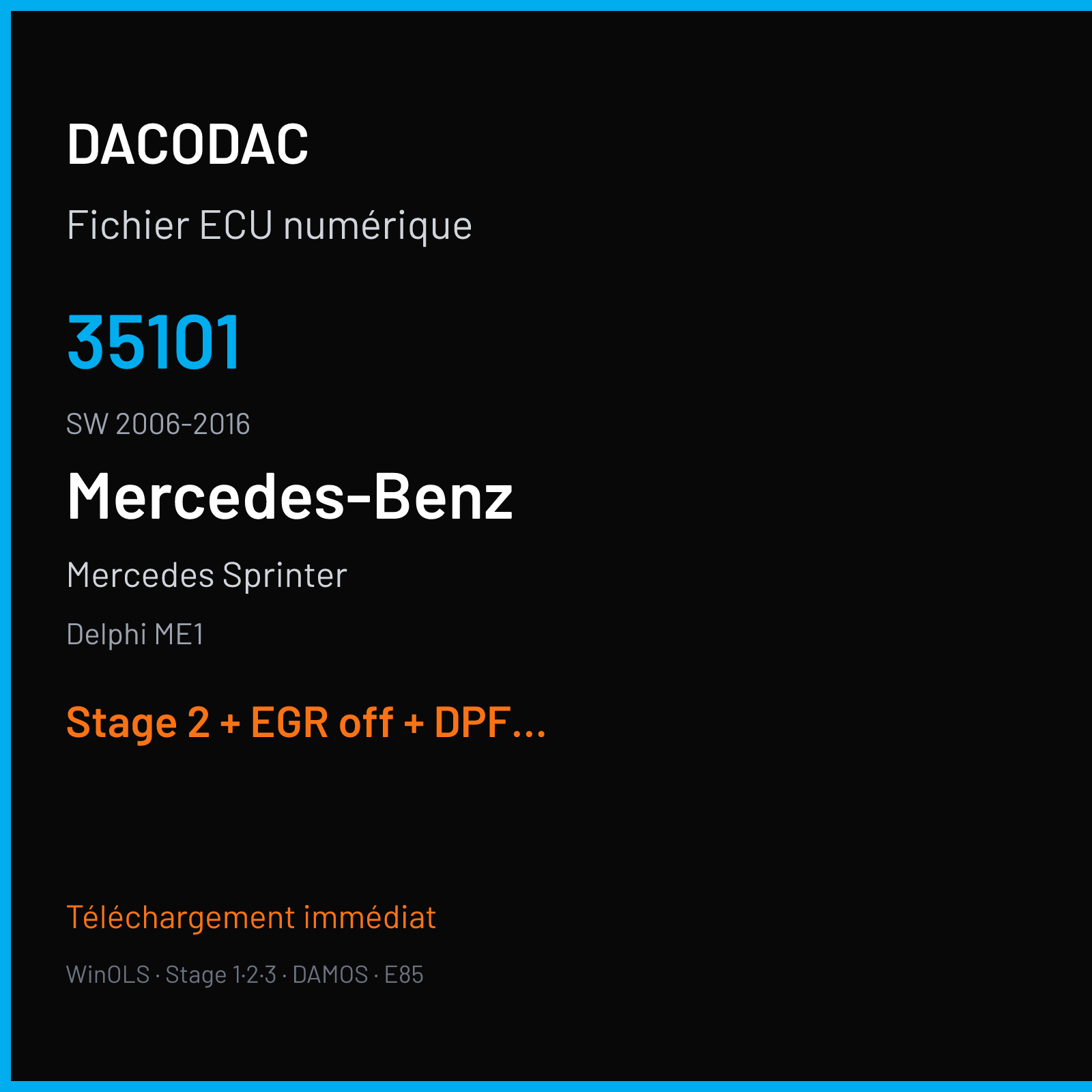 Mercedes Sprinter (2016) — Delphi ME1 — 35101 · 2006-2016 — Stage 2 + EGR off + DPF off + ADBLUE off + DTC off + MAF off