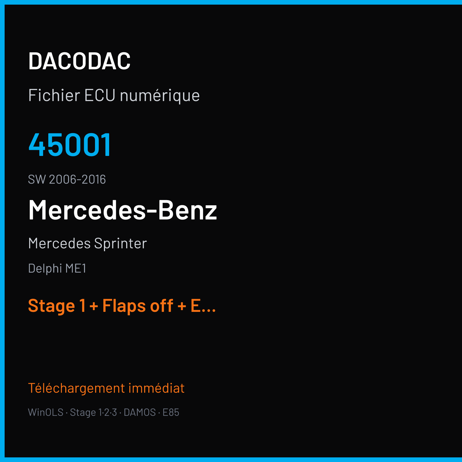 Mercedes Sprinter (2016) — Delphi ME1 — 45001 · 2006-2016 — Stage 1 + Flaps off + EGR off + DPF off + VMAX off + TVA off