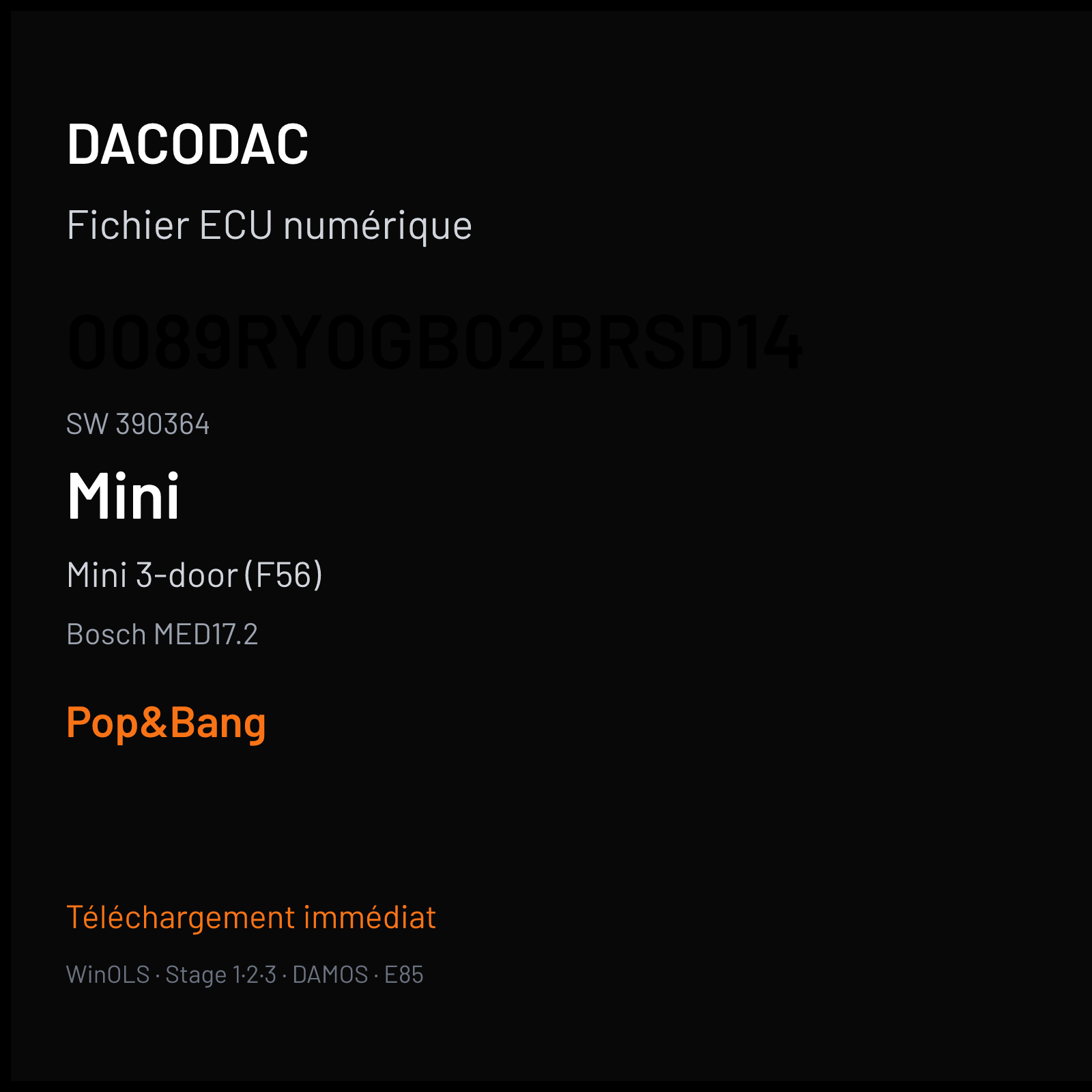 Mini 3-door (F56) (2007) — Bosch MED17.2 — 0089RY0GB02BRSD14 · 390364 — Pop&Bang