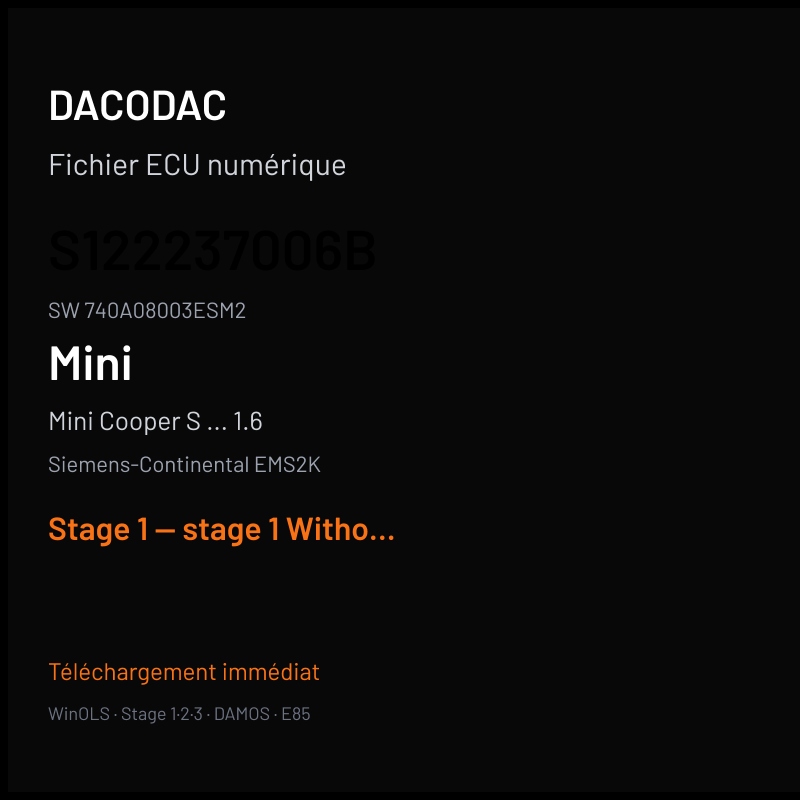 Mini Cooper S ... 1.6 (2005) — Siemens-Continental EMS2K — S122237006B · 740A08003ESM2 — Stage 1 — stage 1 Without Pulley