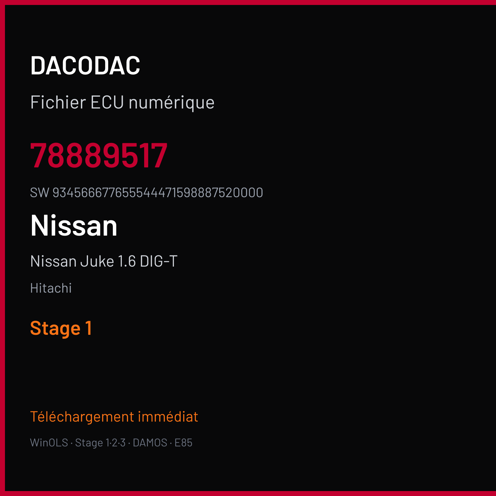 Nissan Juke 1.6 DIG-T 190 ch — Hitachi — 78889517 · 934566677655544471598887520000 · 75556667 BED301-000 — Stage 1